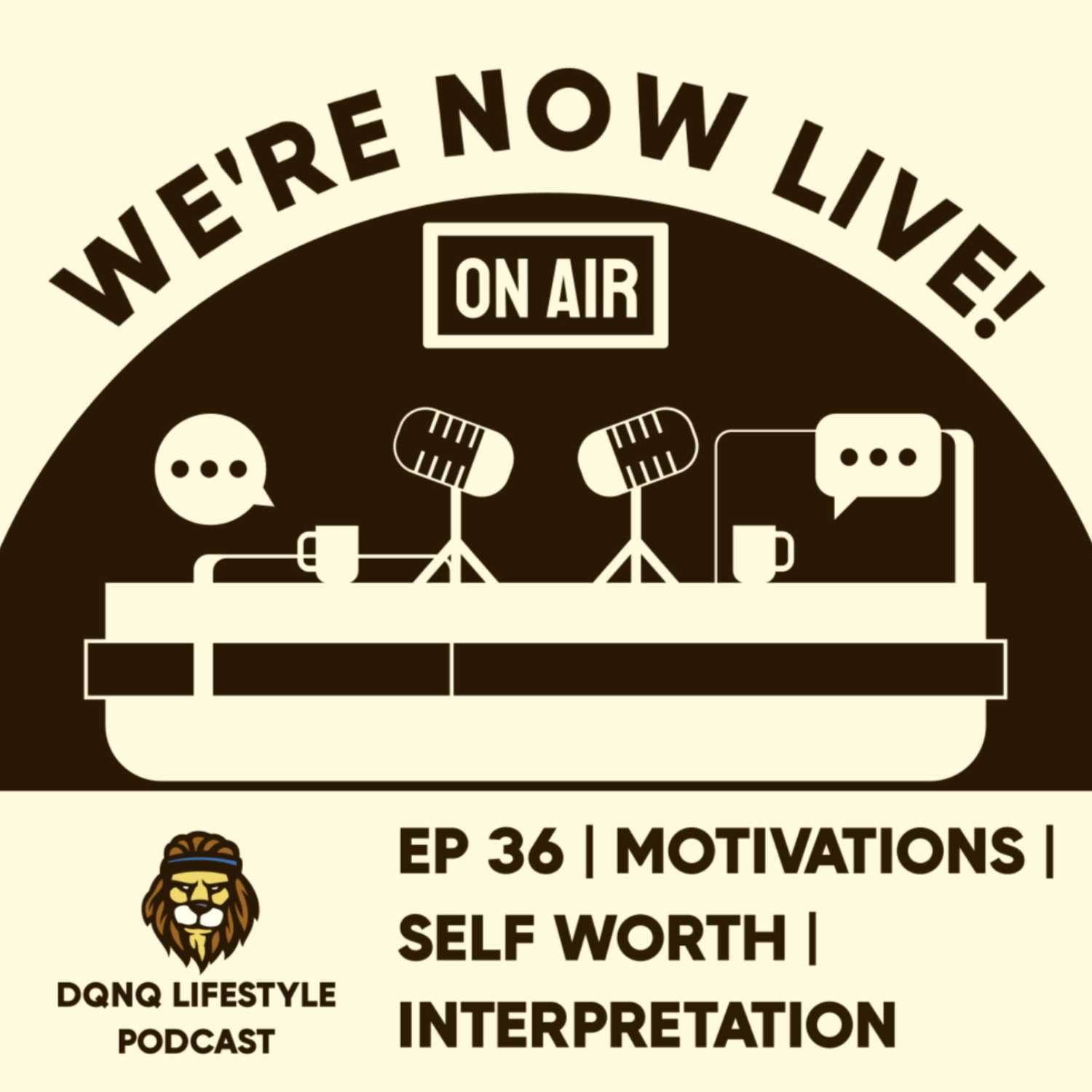 Ep 36 | Motivations |  Self Worth |  Interpretation