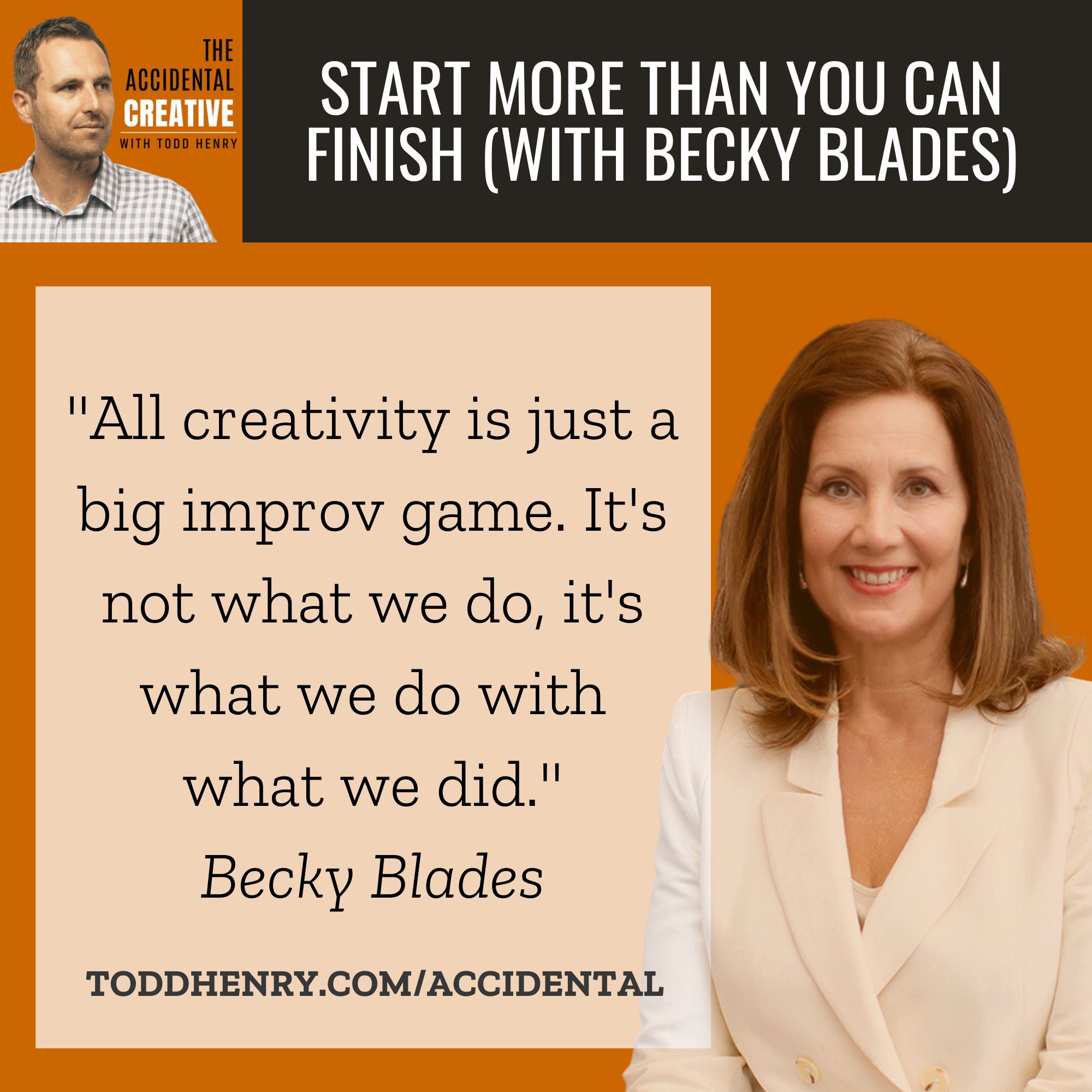 Start More Than You Can Finish (with Becky Blades)