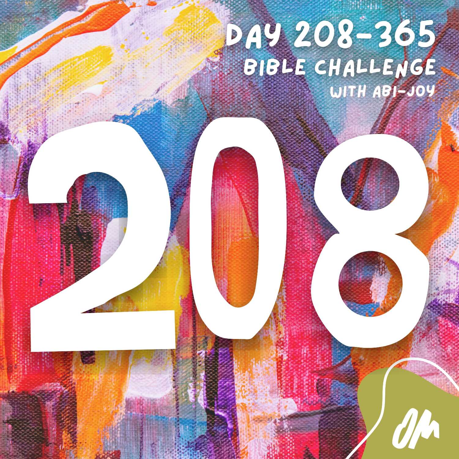 Day 208 of 365 The Bible Challenge with Abi Joy