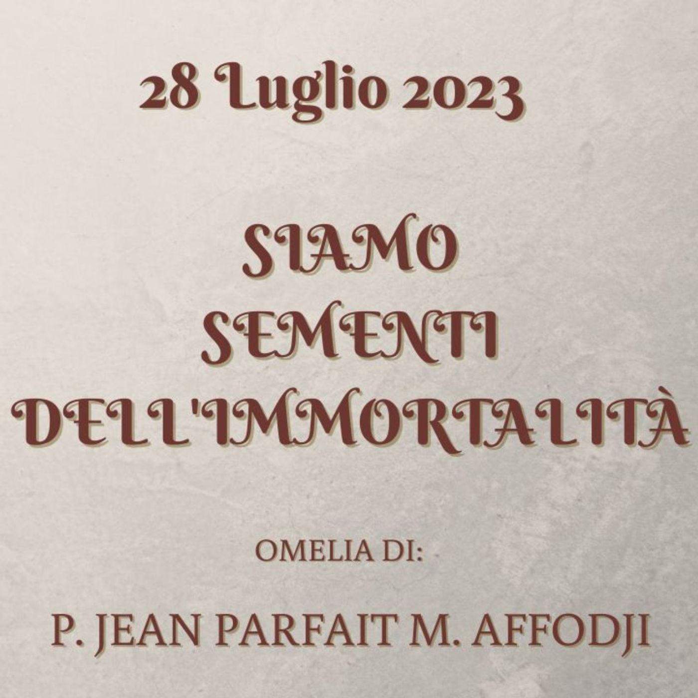 ⁣Omelia - SIAMO SEMENTI DELL'IMMORTALITÀ - P. Jean Parfait M. Affodji, FI