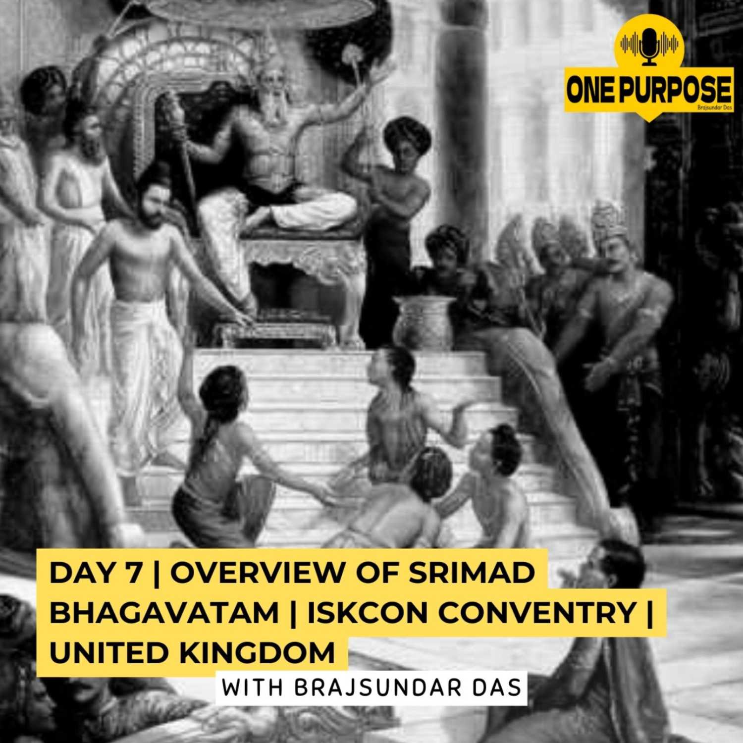 Day 7 | Overview of Srimad Bhagavatam | ISKCON Coventry | United Kingdom | Brajsundar Das