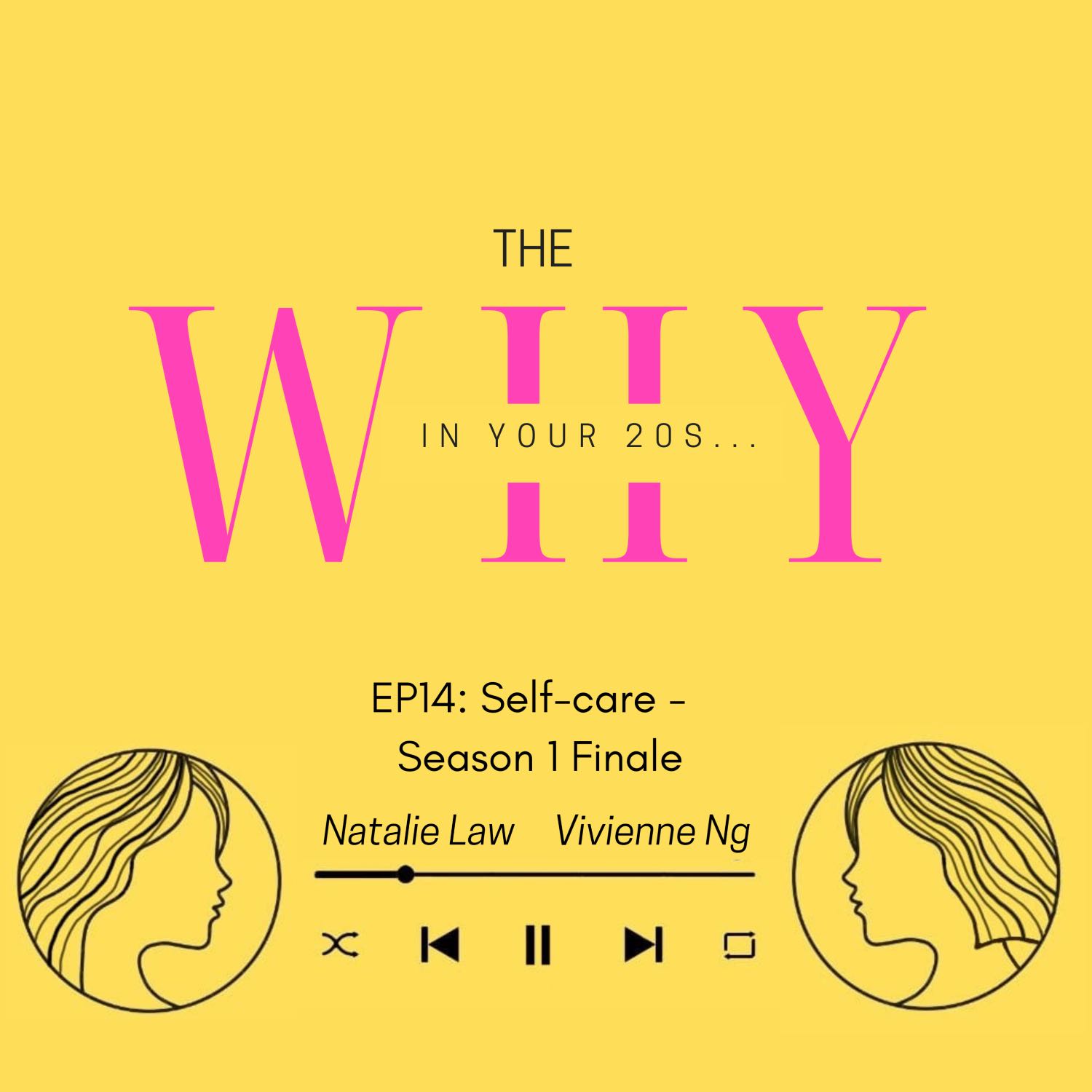 EP14: Self-care - Season 1 Finale