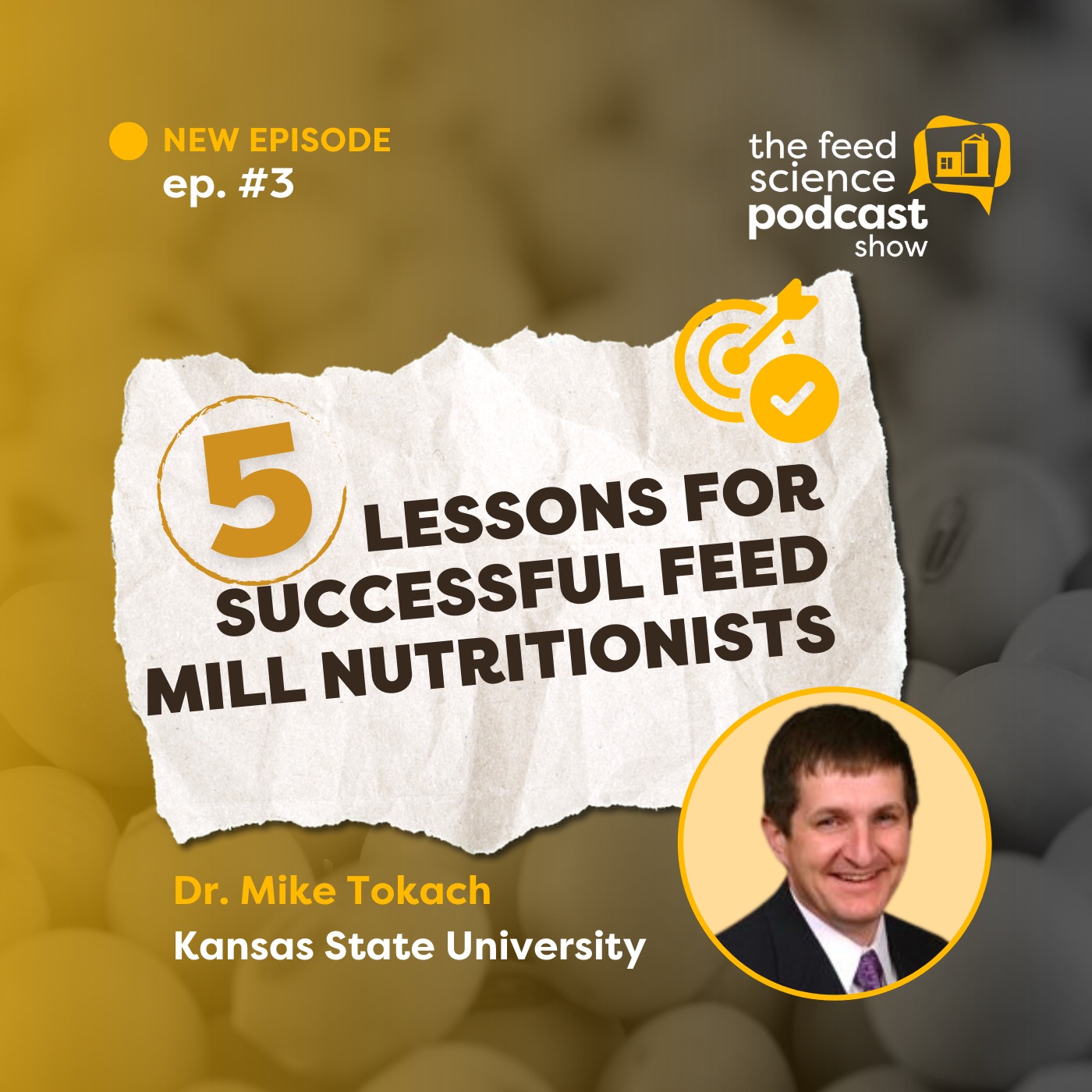 #03 - Five Lessons for Successful Feed Mill Nutritionists - Dr. Mike Tokach