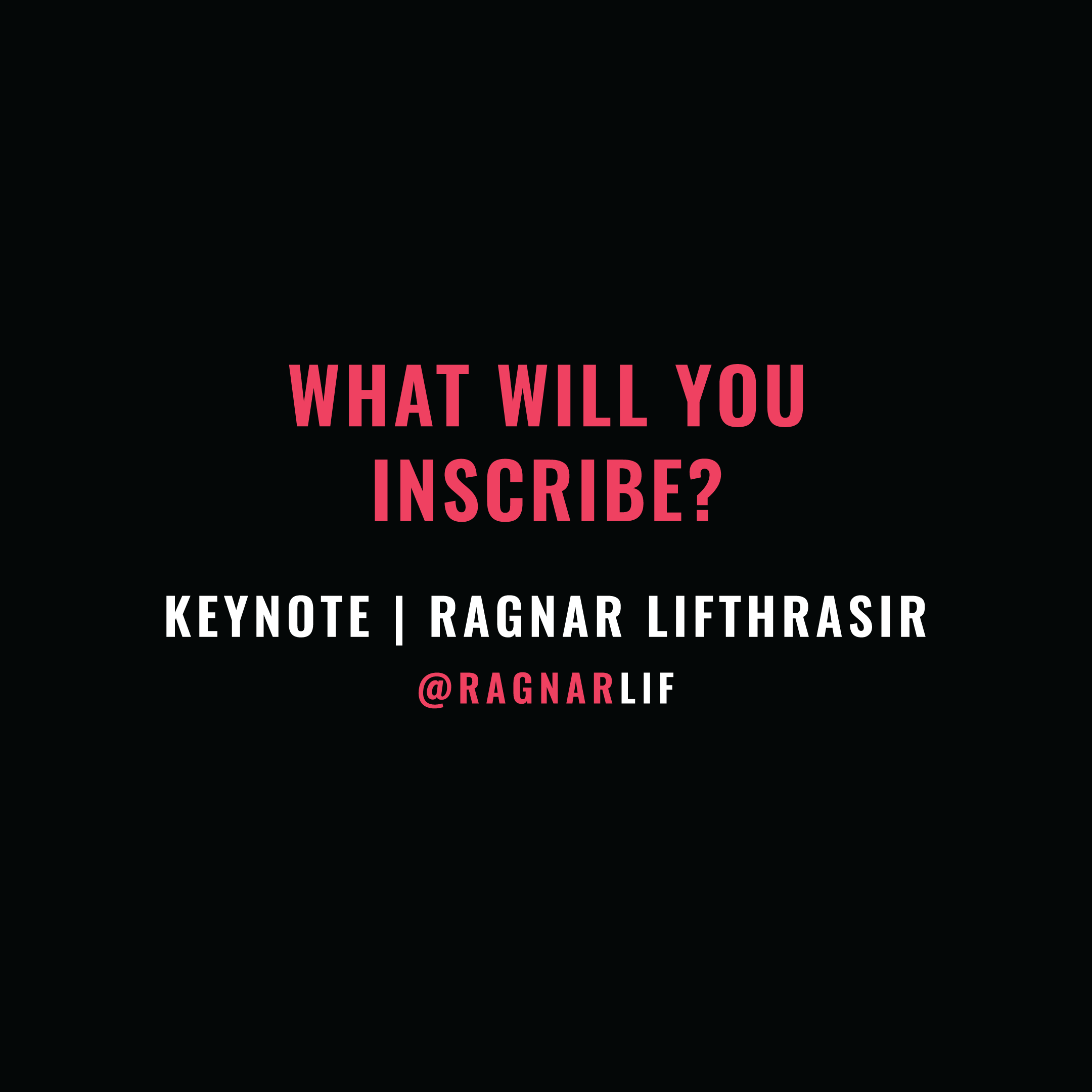 What will you inscribe? by Ragnar Lifthrasir