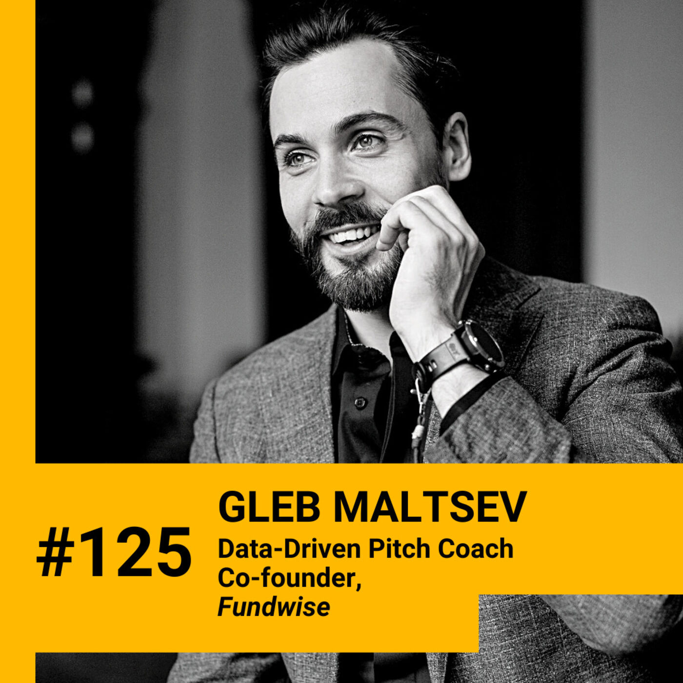 Pitching Masterclass - learn how to overcome fear of public speaking, deal with tough questions, how to craft a compelling narrative and read your audience when presenting w/ pitching coach Gleb Maltsev. Ep. 125