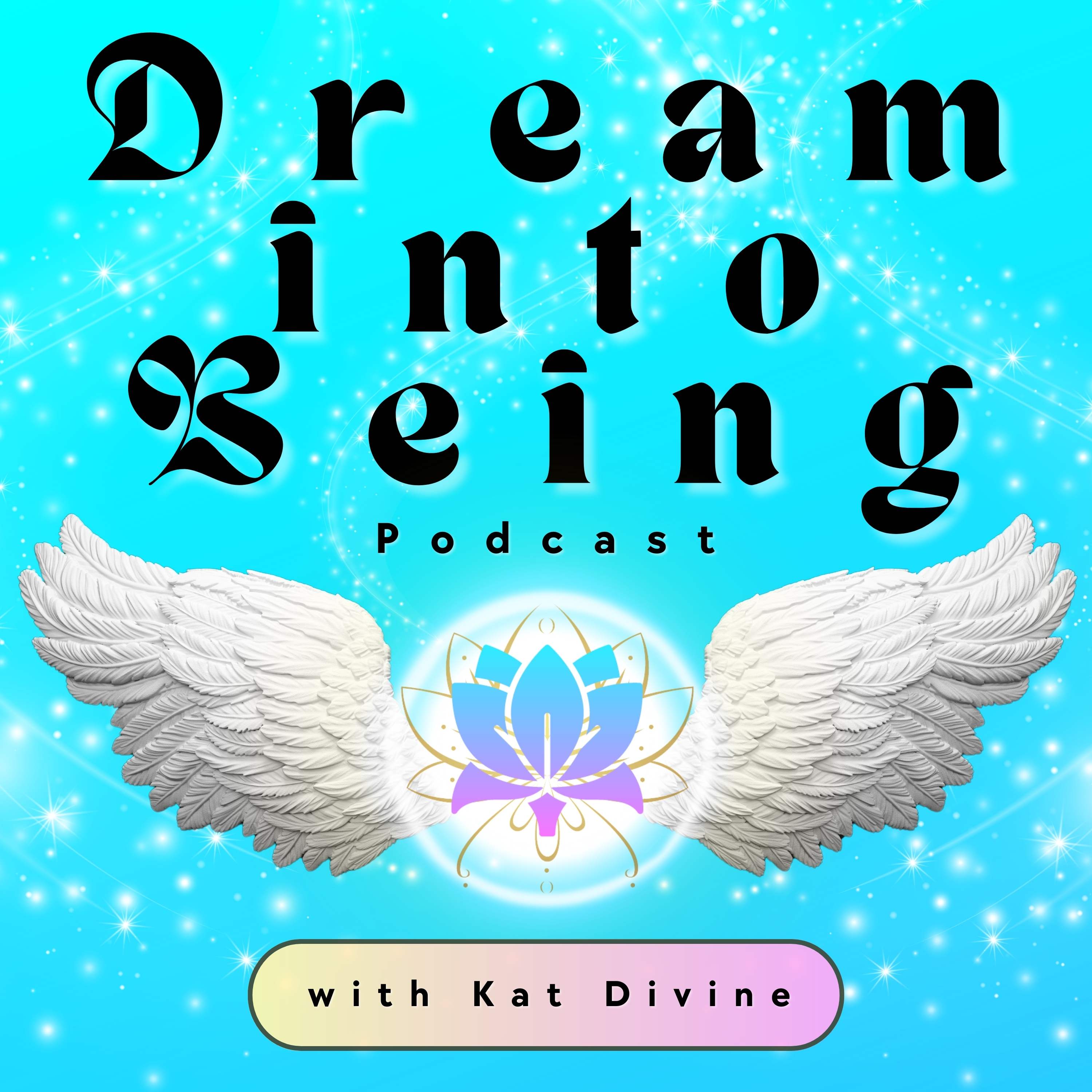 Envisioneer Studios Presents | Dream Into Being Podcast with Kat Divine | Introduction