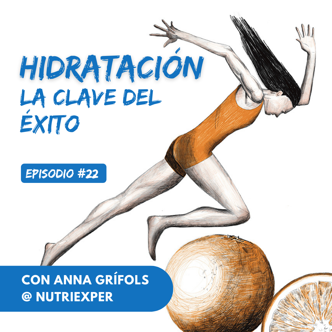 EPISODIO #22. Hidratación, la clave del éxito