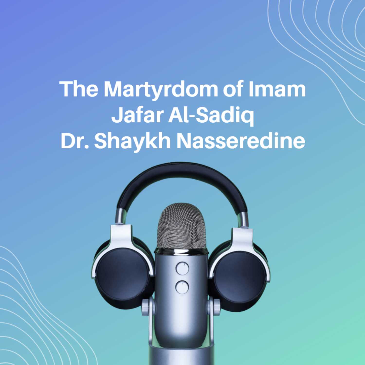 ACIC - Martyrdom of Imam Jafar Al-Sadiq Program  1444/2023 - Sheikh Nassereddine