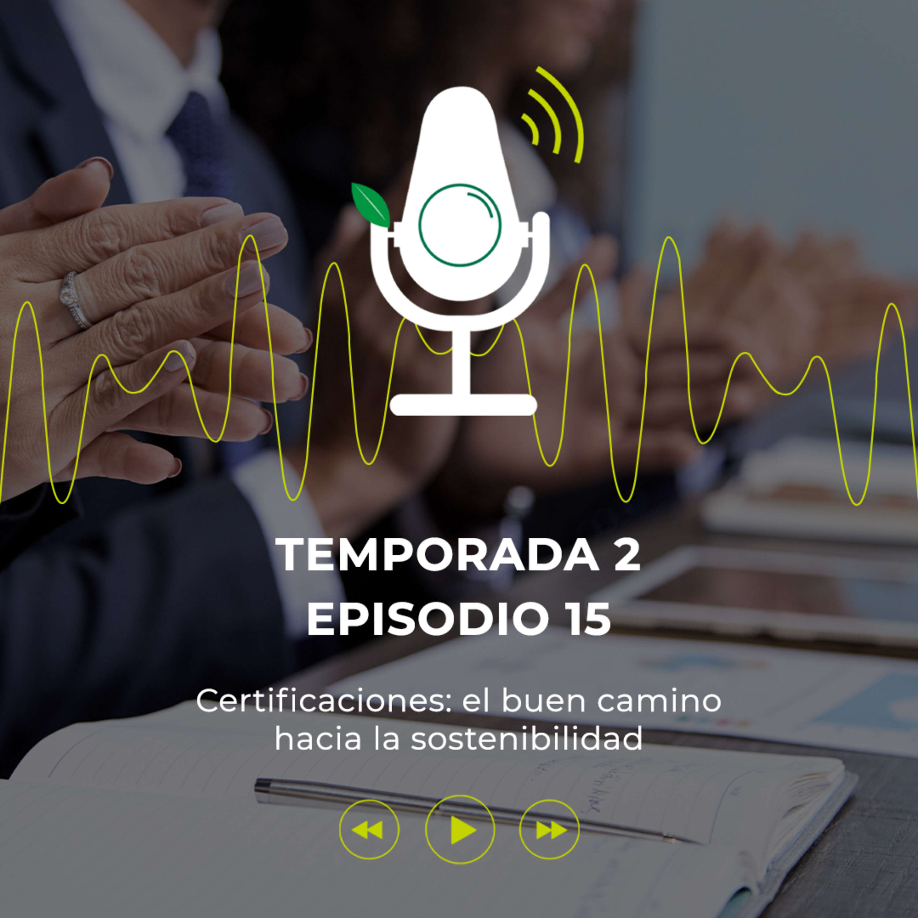 Certificaciones: el buen camino hacia la sostenibilidad