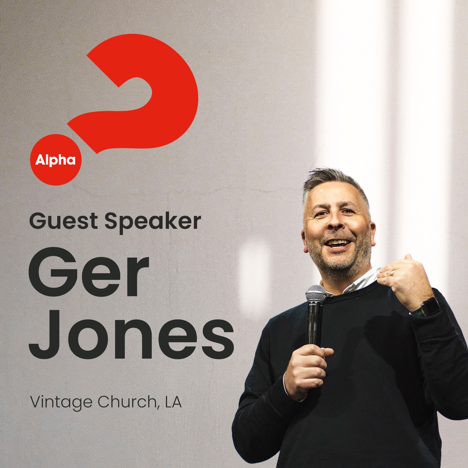 Guest Speaker - Ger Jones (Vintage Church, LA)