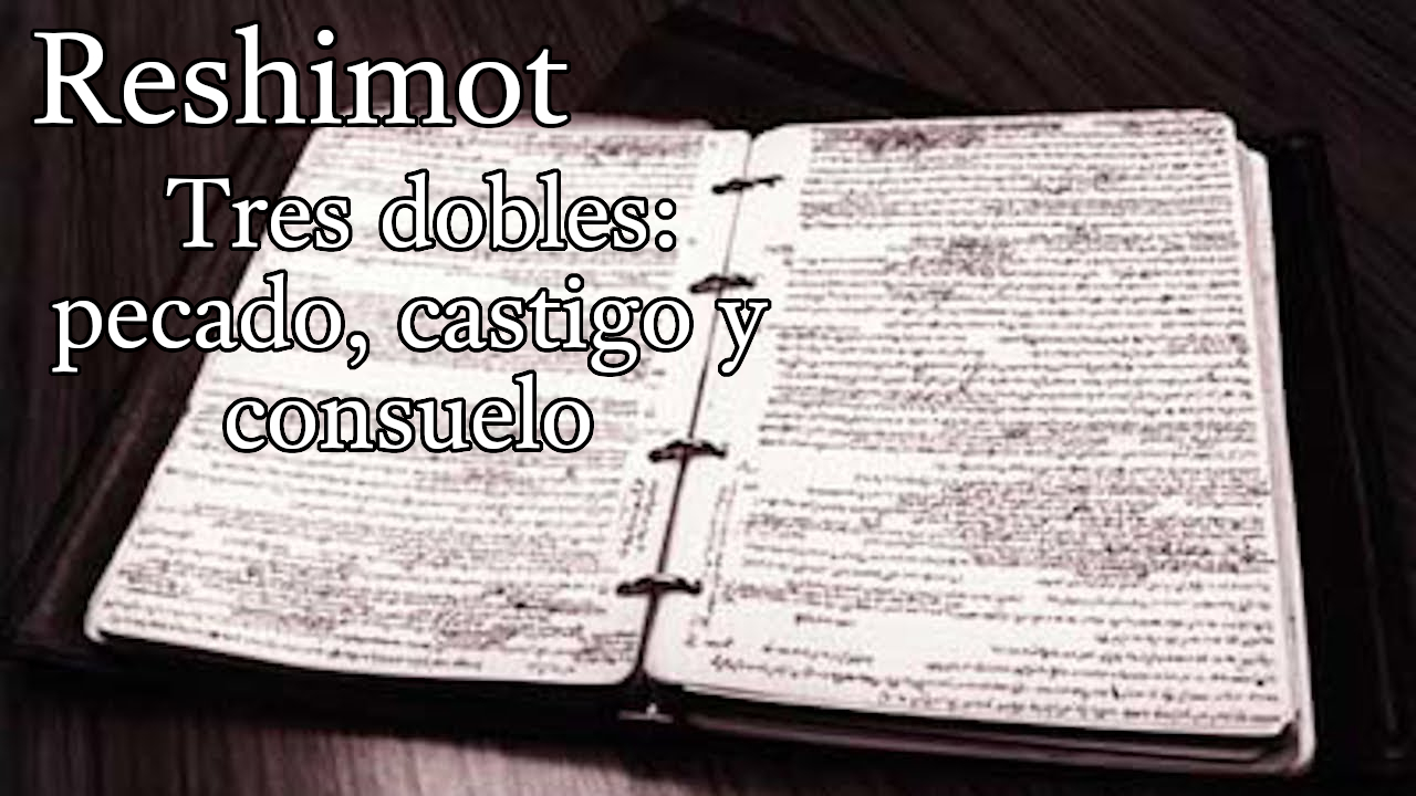 ⁣Reshimot - Tres dobles: pecado, castigo y consuelo