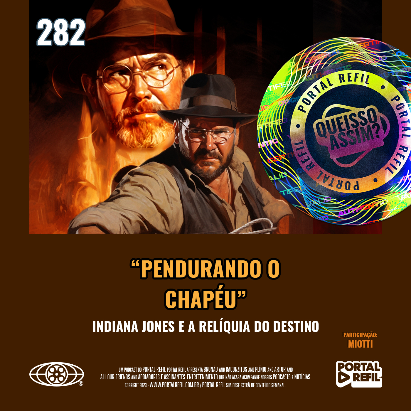 QueIssoAssim 282 – Pendurando o Chapéu (Indiana Jones e a Relíquia do Destino)