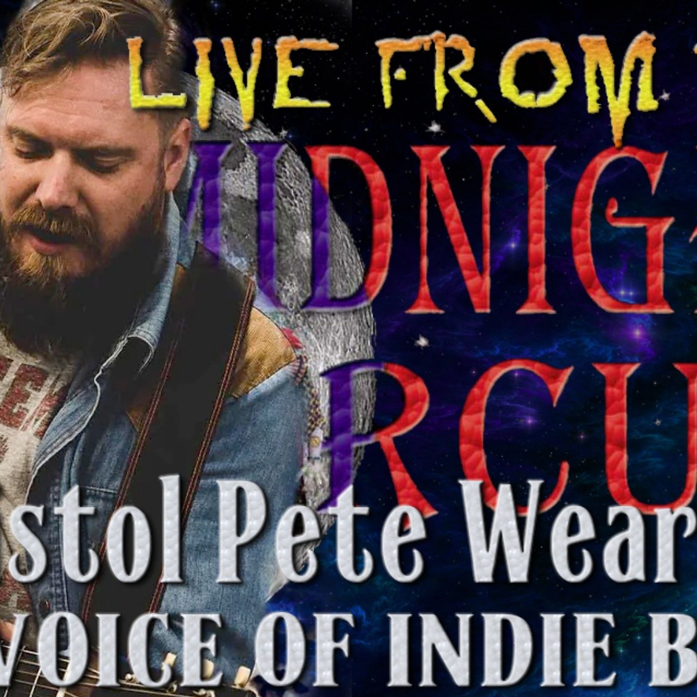 ⁣LIVE from the MIdnight Circus Featuring Pistol Pete Wearn