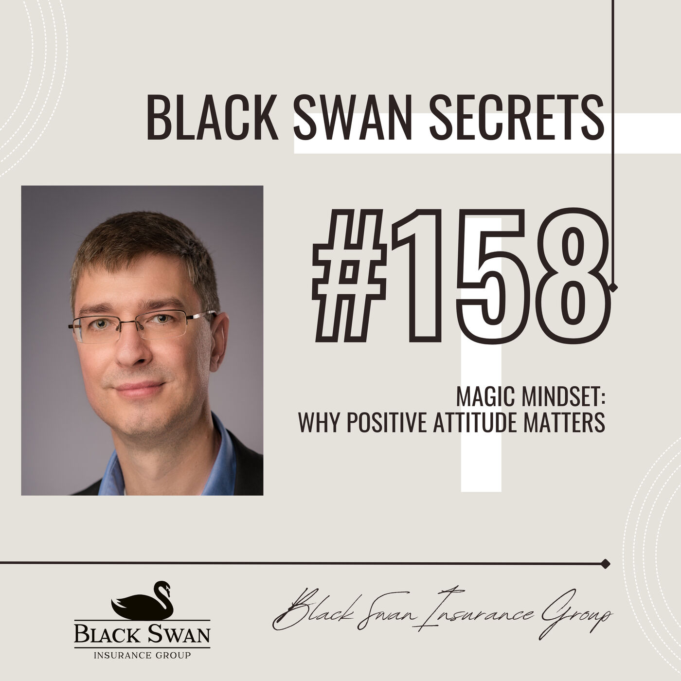 Episode #158: Magic Mindset - Why Positive Attitude Matters