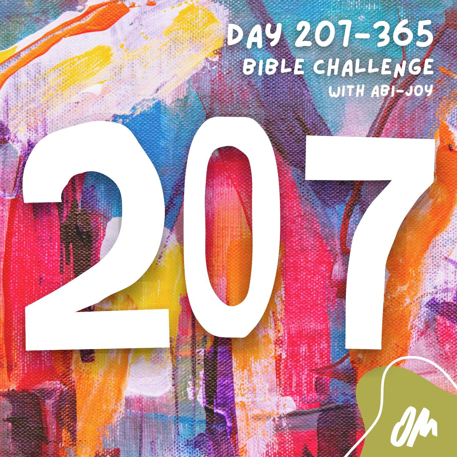 Day 207 of 365 The Bible Challenge with Abi Joy