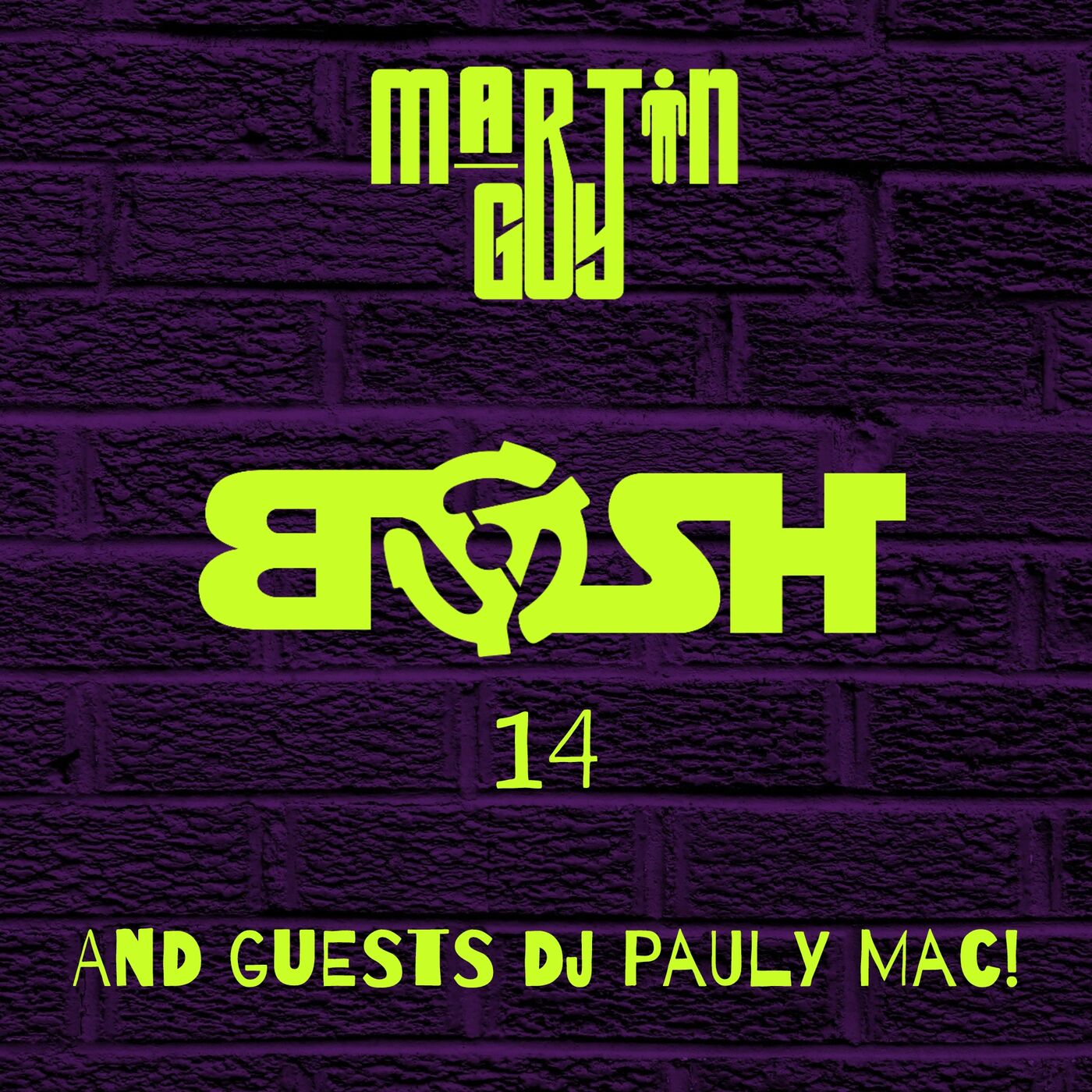 ⁣Bosh 14 - Martin Guy and guest DJ Pauly Mac.