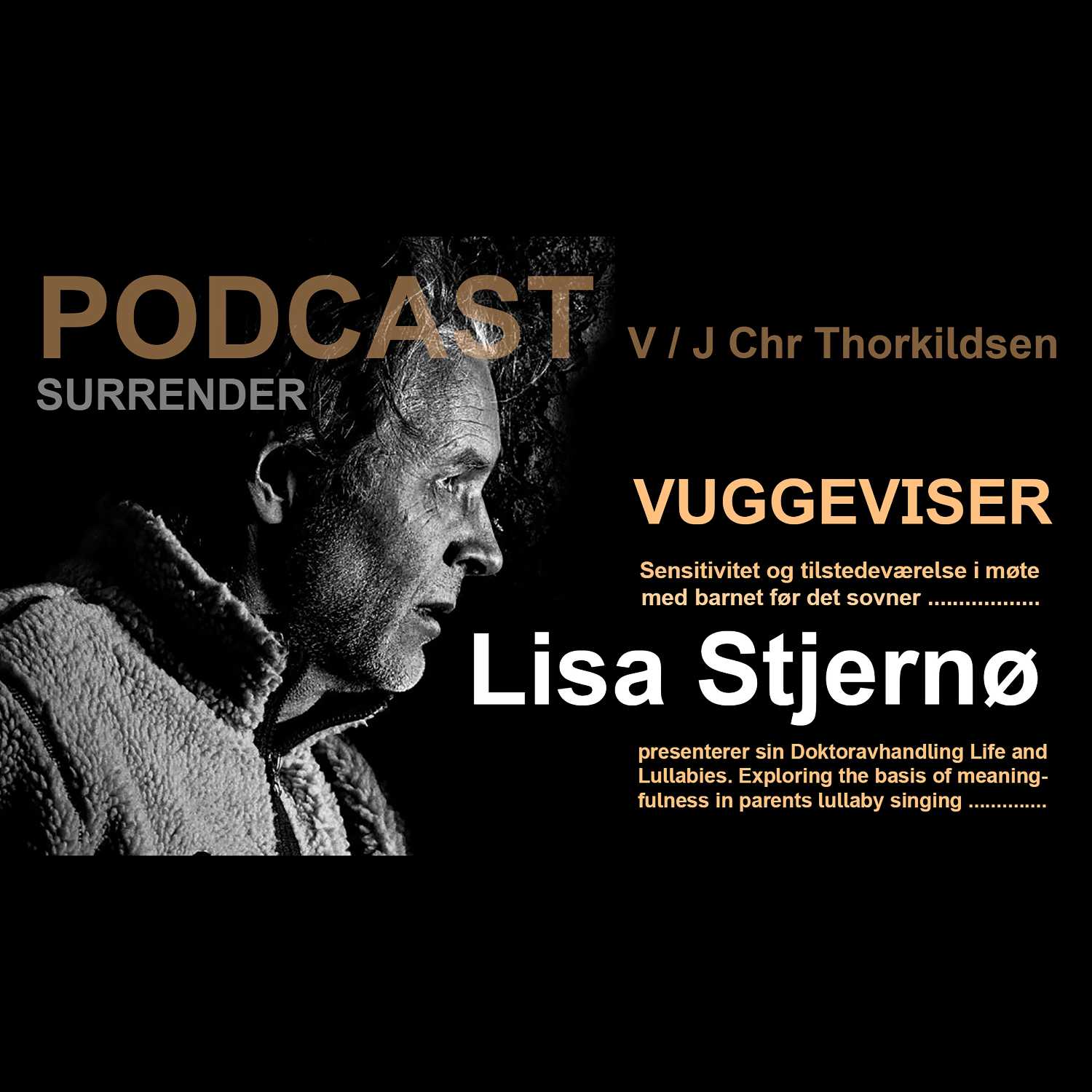 ⁣Podcast - J Chr Thorkildsen m dagens gjest 230630 Lisa Bonnar Stjernø : Vuggeviser