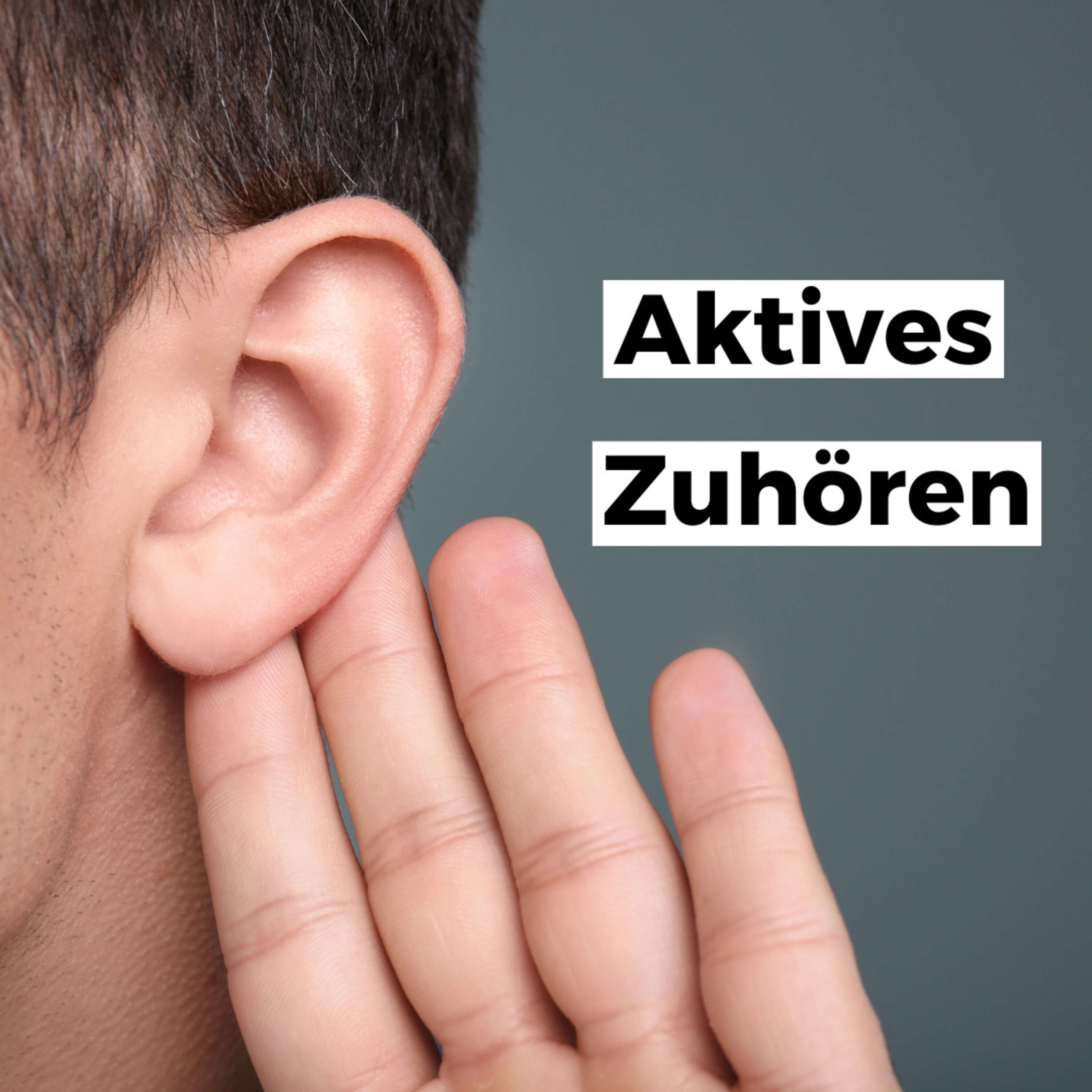 Aktives Zuhören: Besser in der Kommunikation