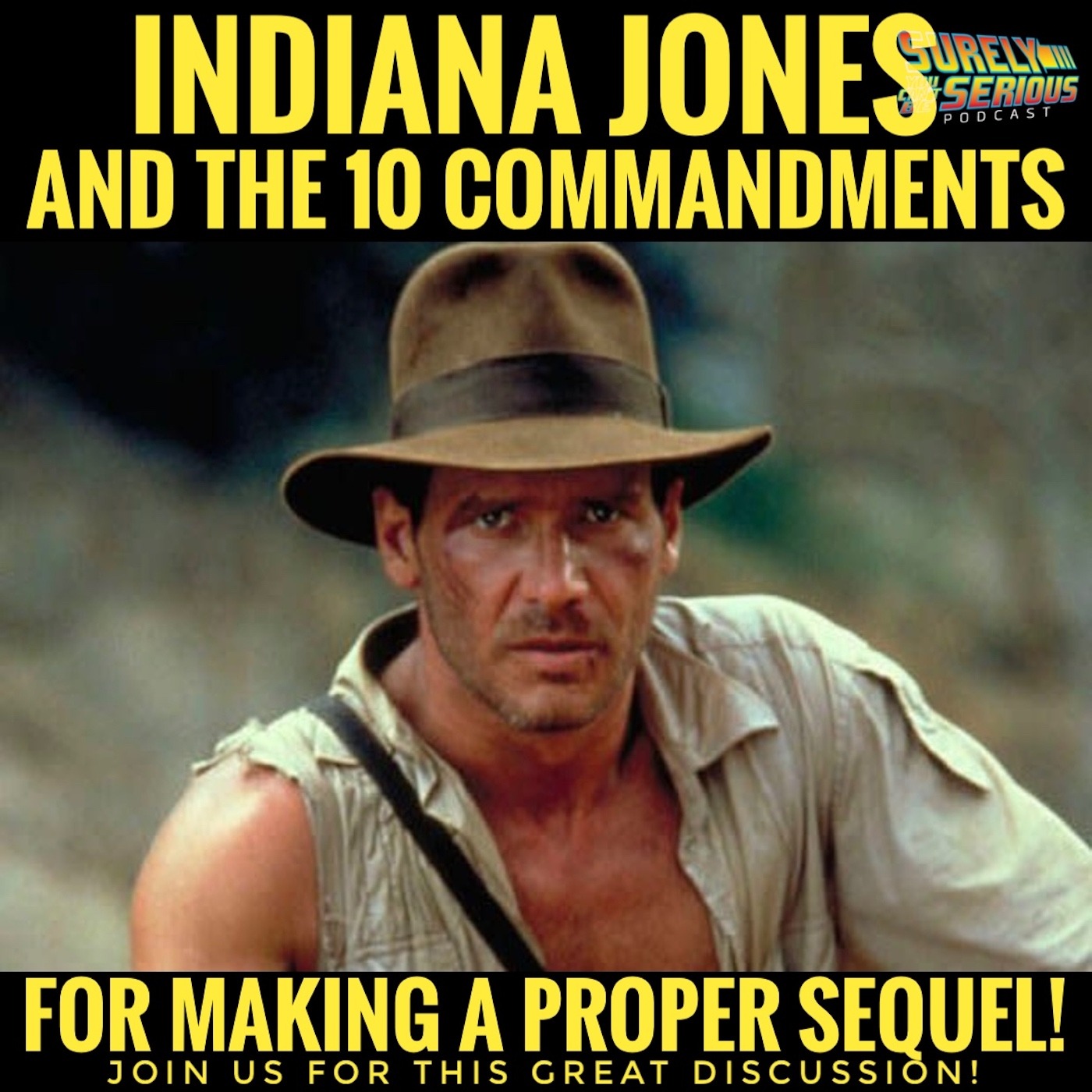 Indiana Jones and the Ten Commandments for Making a Proper Sequel