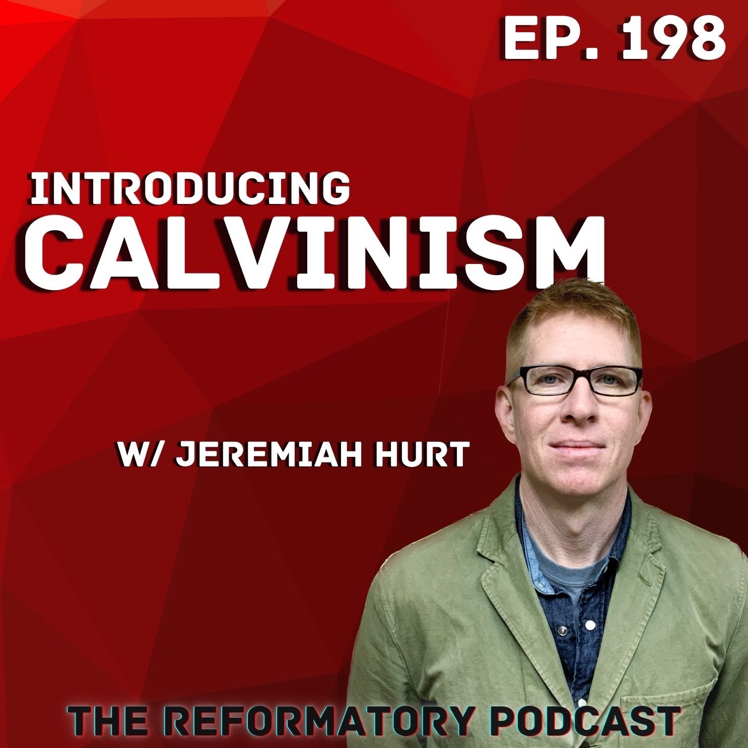 Introducing Calvinism w/Jeremiah Hurt