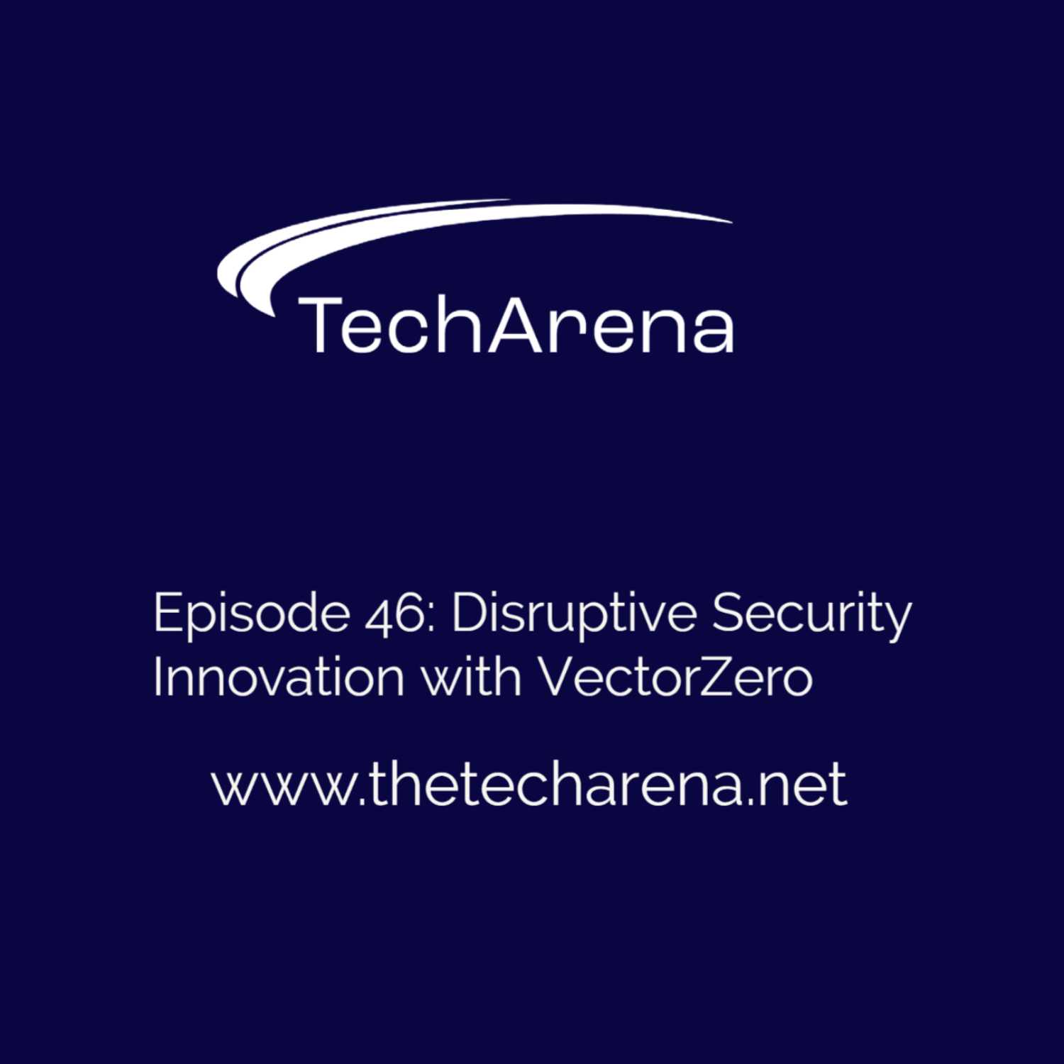 Disruptive Security Innovation with VectorZero