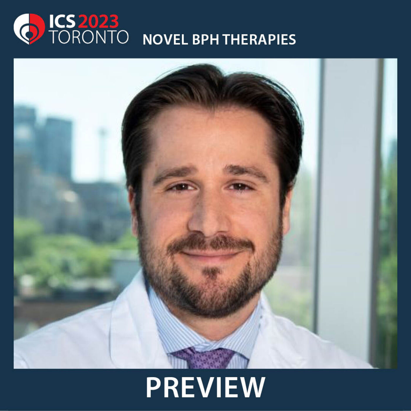 Novel BPH Therapies – Review of Males LUTS, Technologies and Practical Instruction (W1) ICS 2023 Preview