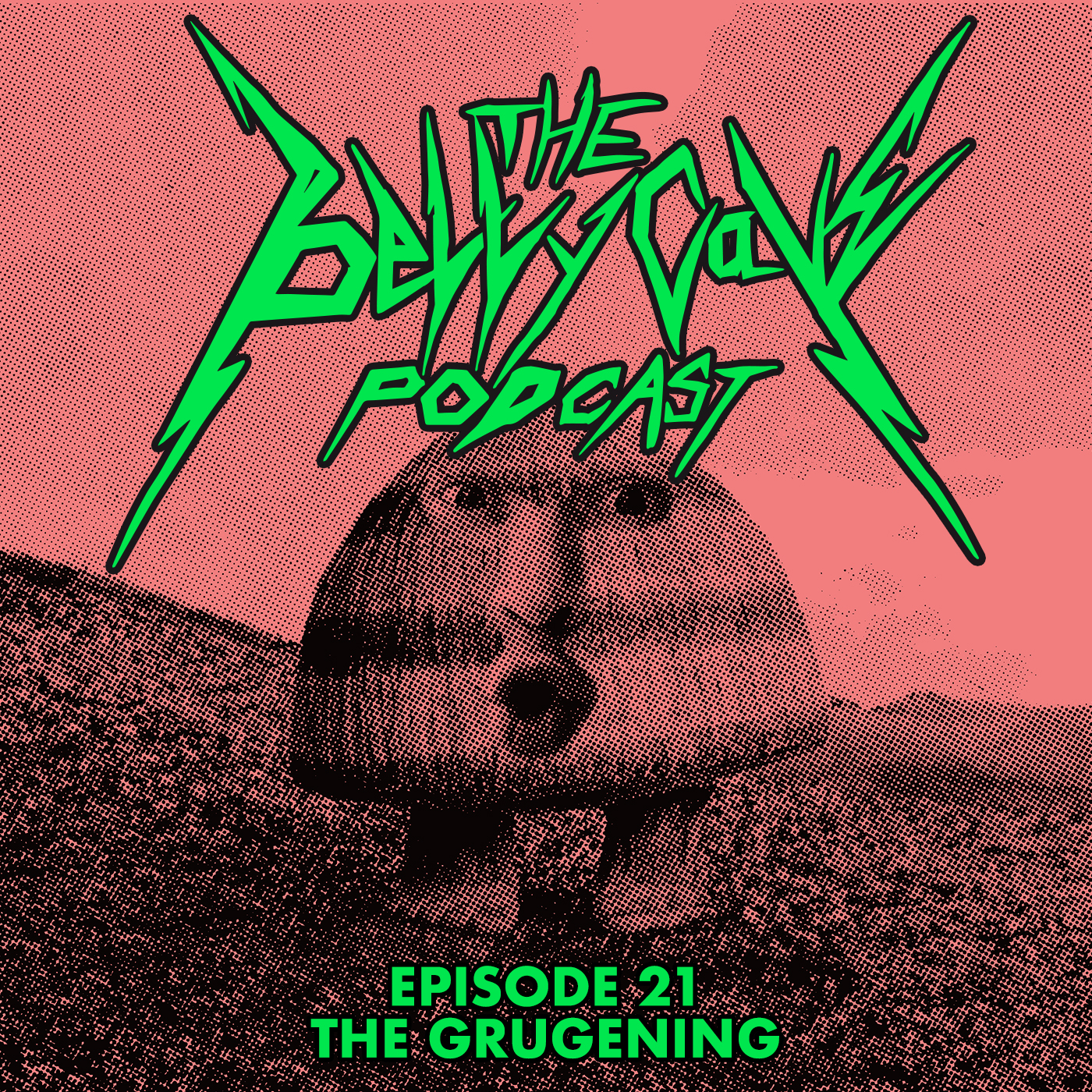 Episode 21: The Grugening