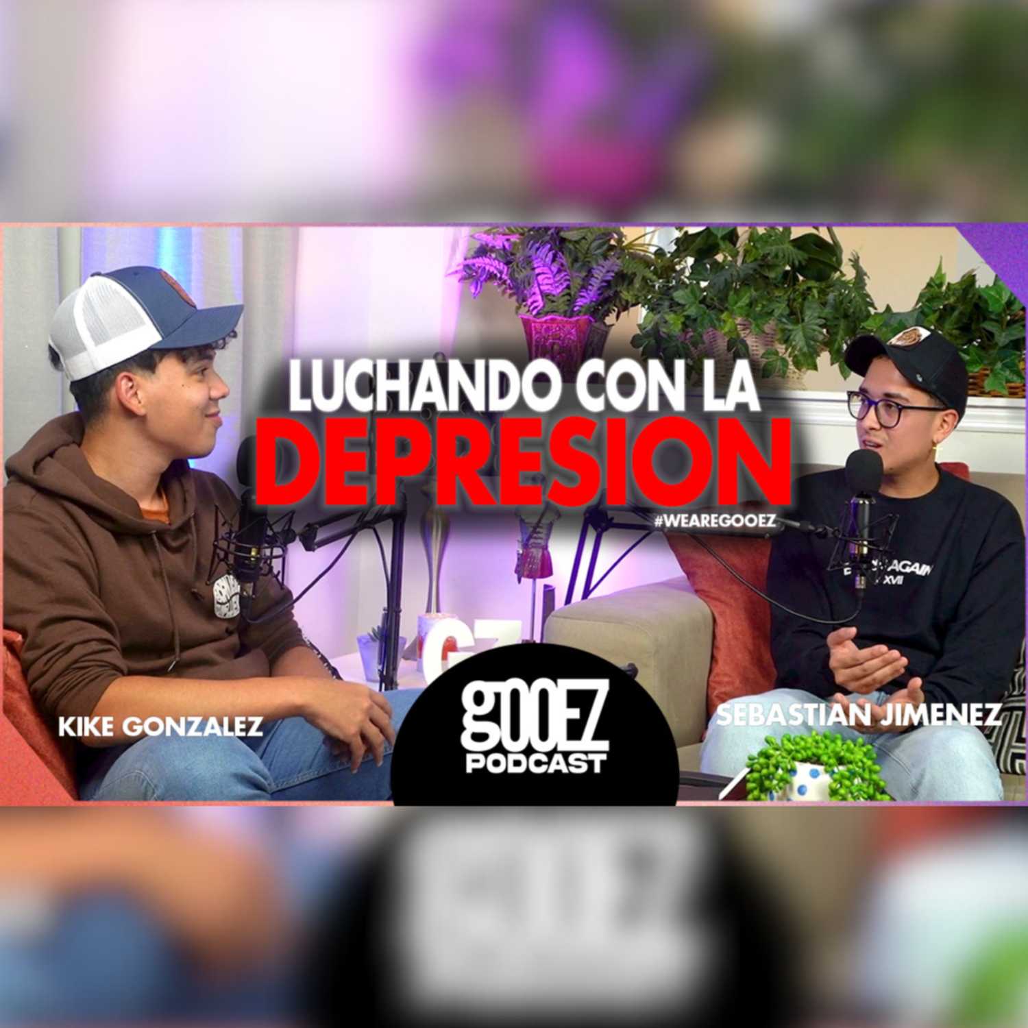 😣 La Depresion 😰 Ft. Sebastian Jimenez - GOOEZ Podcast