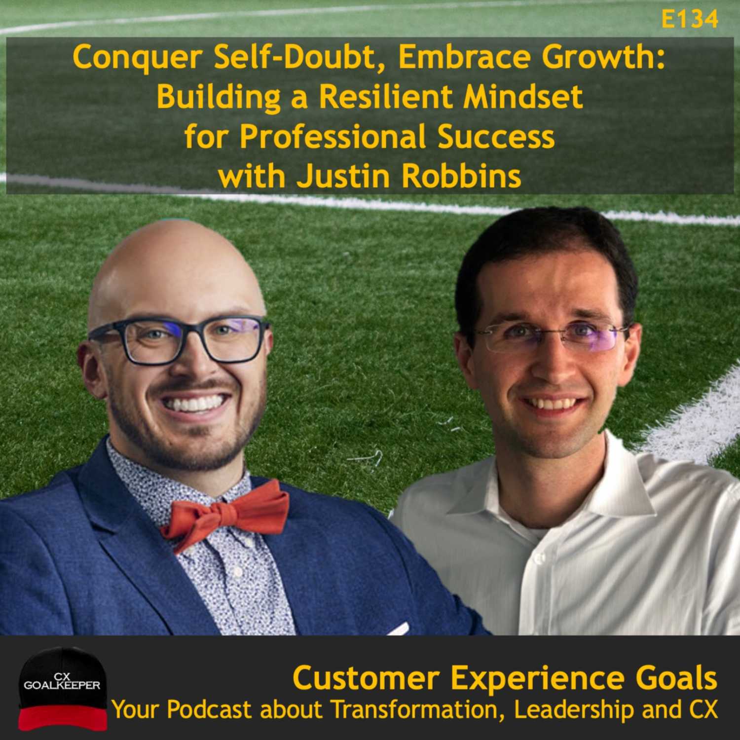 Conquer Self-Doubt, Embrace Growth: Building a Resilient Mindset for Professional Success with Justin Robbins