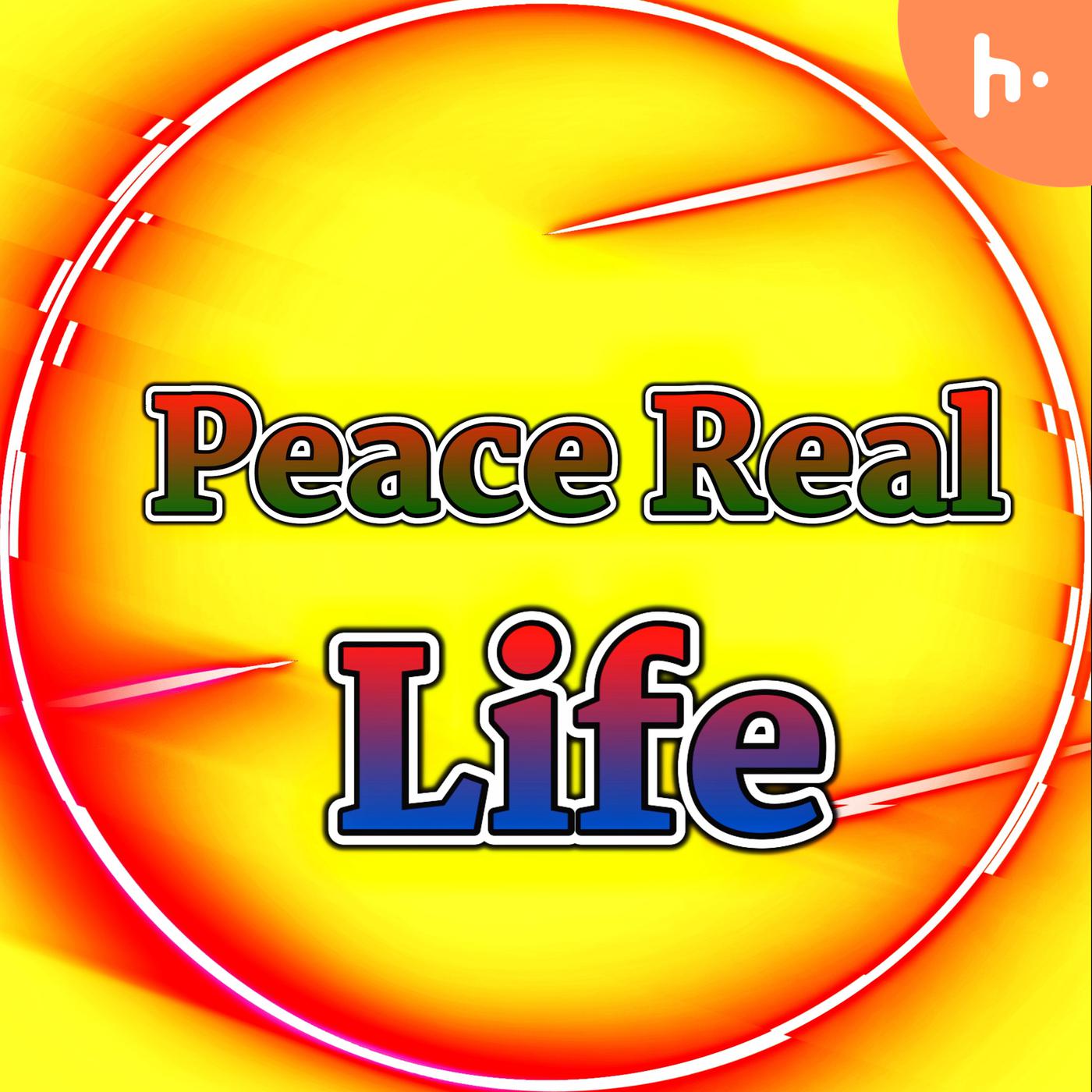 Peace Real Life 