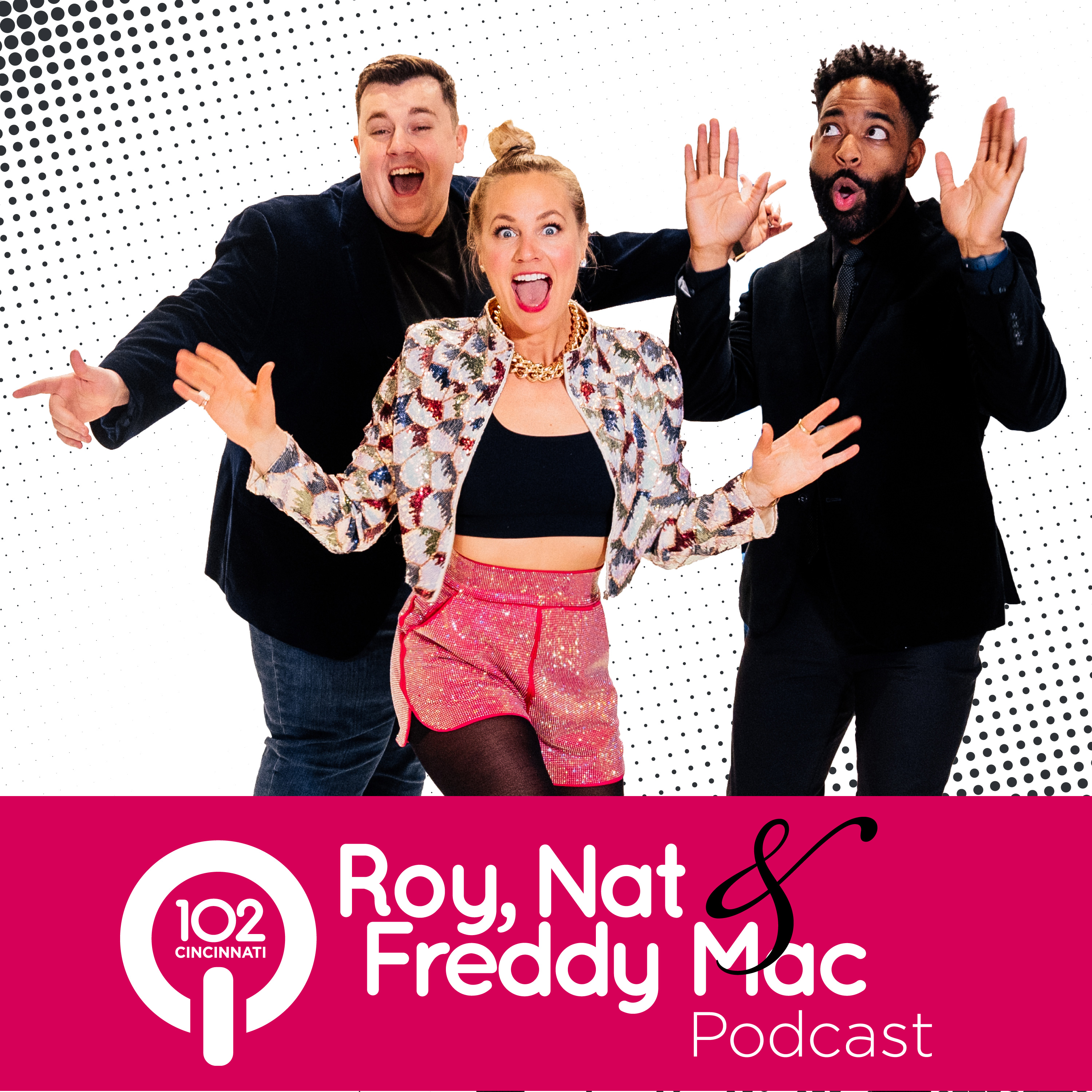 Roy, Nat & Freddy Mac Podcast 