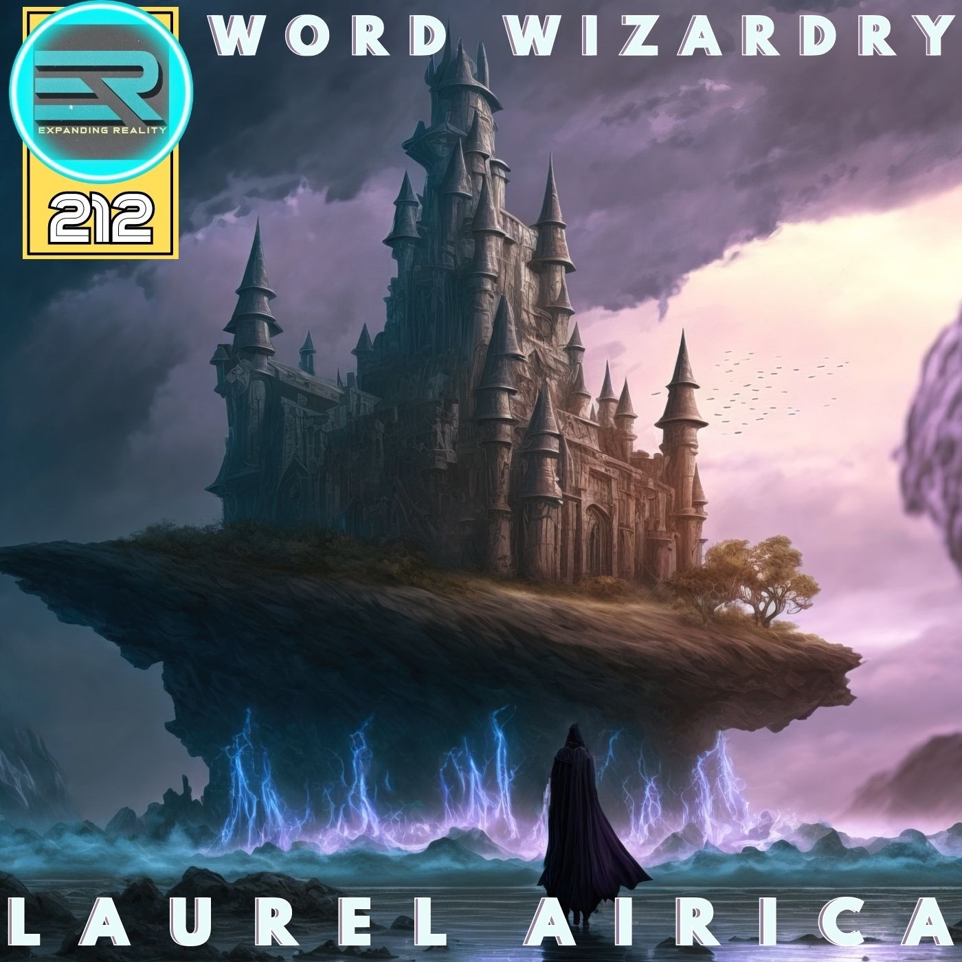 212 | Laurel Airica | Word Wizardry | As I speak I Create