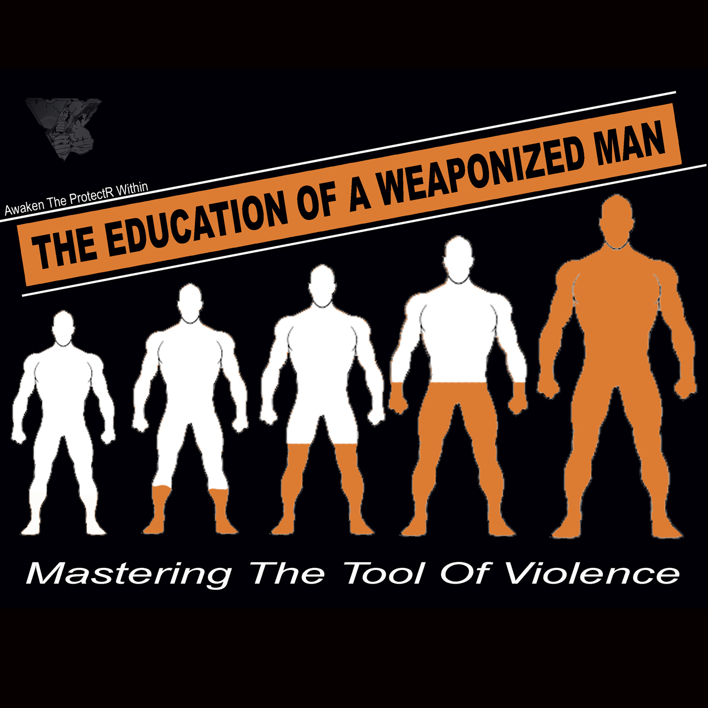 The Education Of A Weaponized Man 
