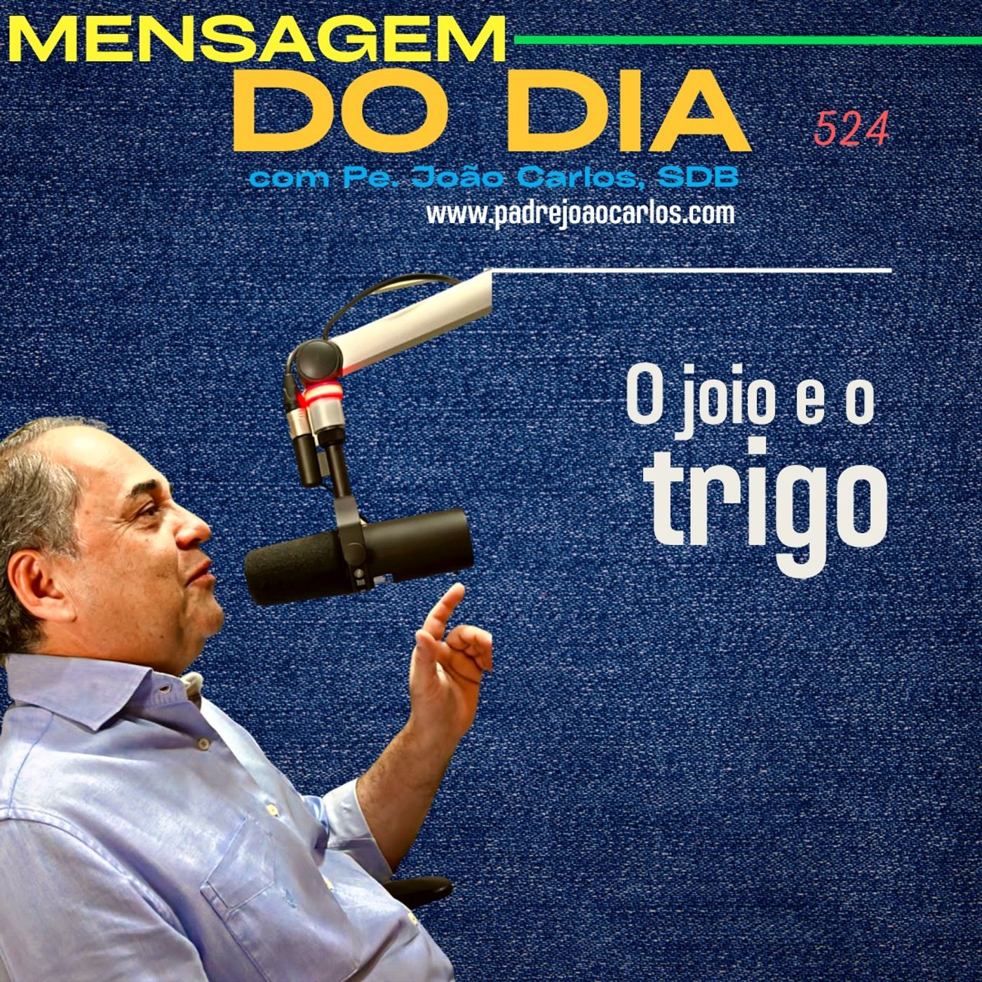 ⁣Mensagem 524  O joio e o trigo