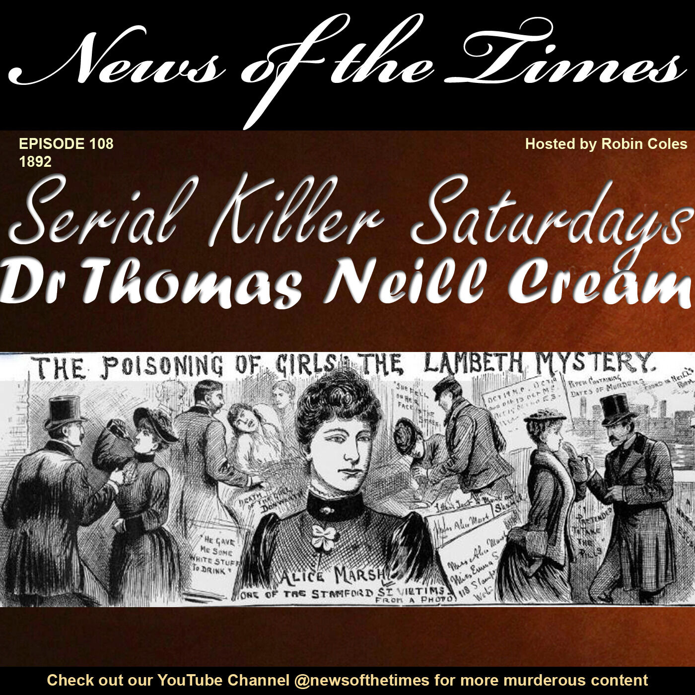 1892: Dr Neil Cream - The Lambeth Poisoner: Serial Killer Saturdays | Episode 108