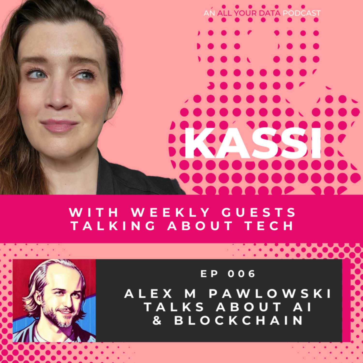 Kassi & Alex M. Pawlowski Talk About AI & Blockchain