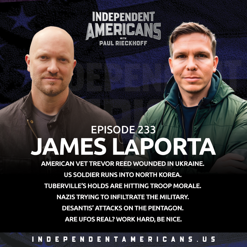 ⁣James LaPorta. American Vet Trevor Reed Wounded in Ukraine. US Soldier Runs into North Korea. Tuberville’s Holds Are Hitting Troop Morale. Nazis Trying To Infiltrate the Military. DeSantis’ Attacks On The Pentagon. Are UFOs Real? Work Hard, Be Nice.