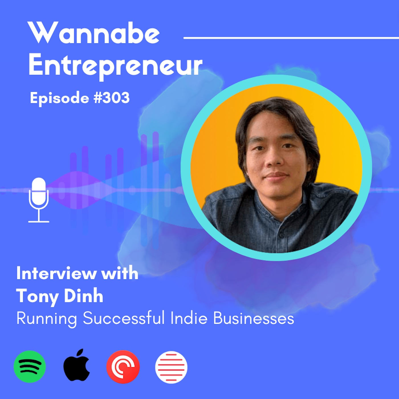 #303 - Interviewing Tony Dinh on How He Runs His Successful Indie Businesses