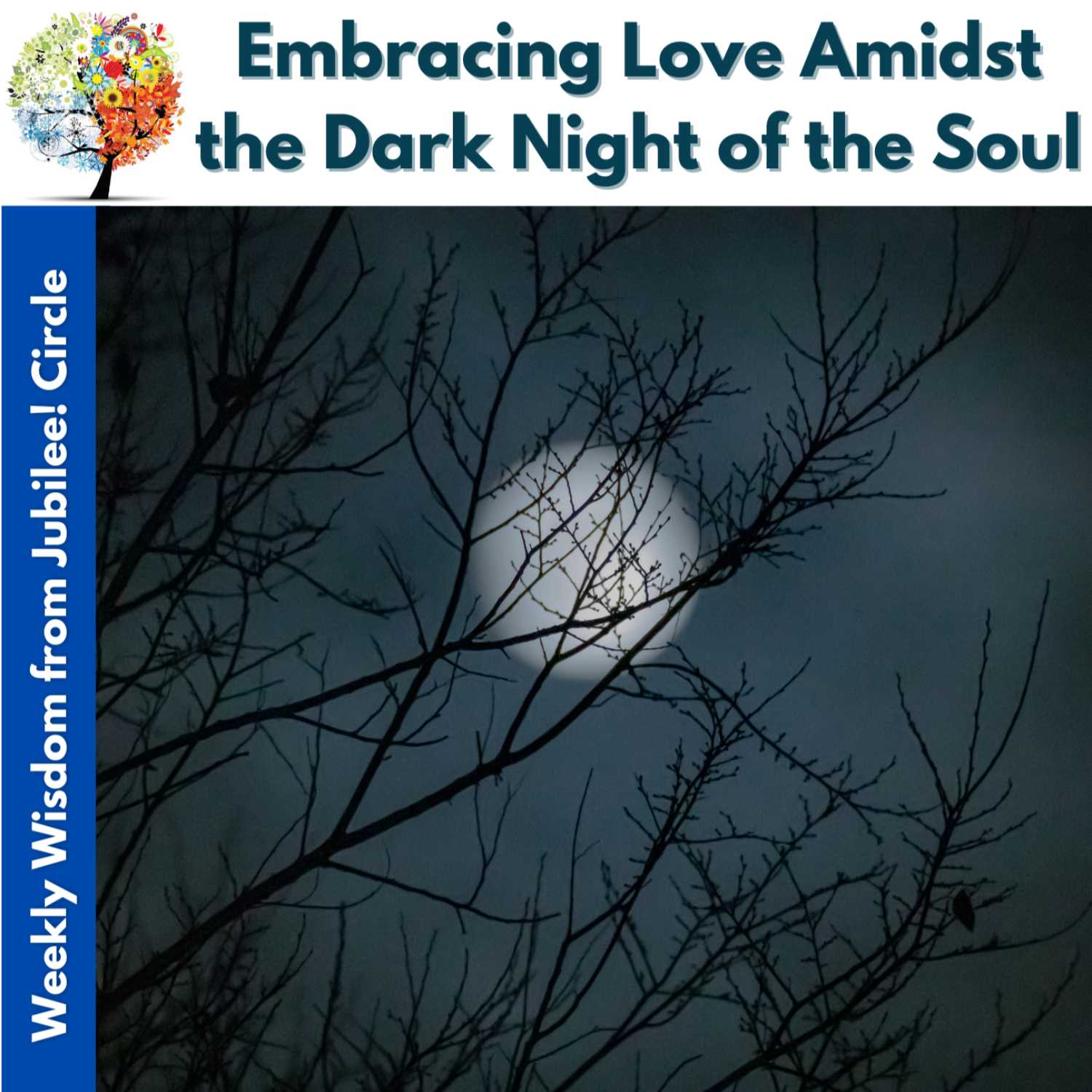 Embracing Love amidst the dark night of the soul