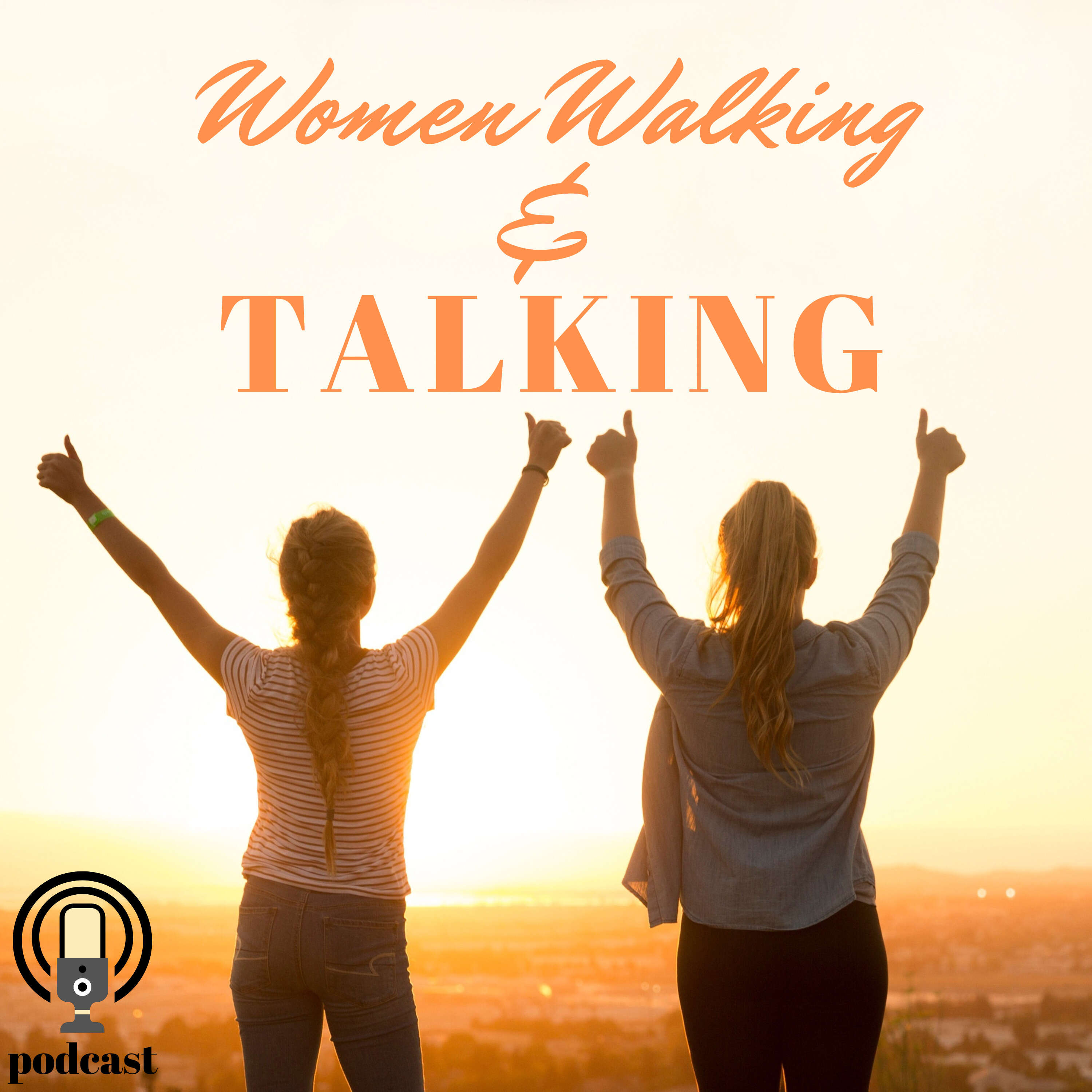 Women Walking and Talking Episode 009 Top 10 things we look for in guys