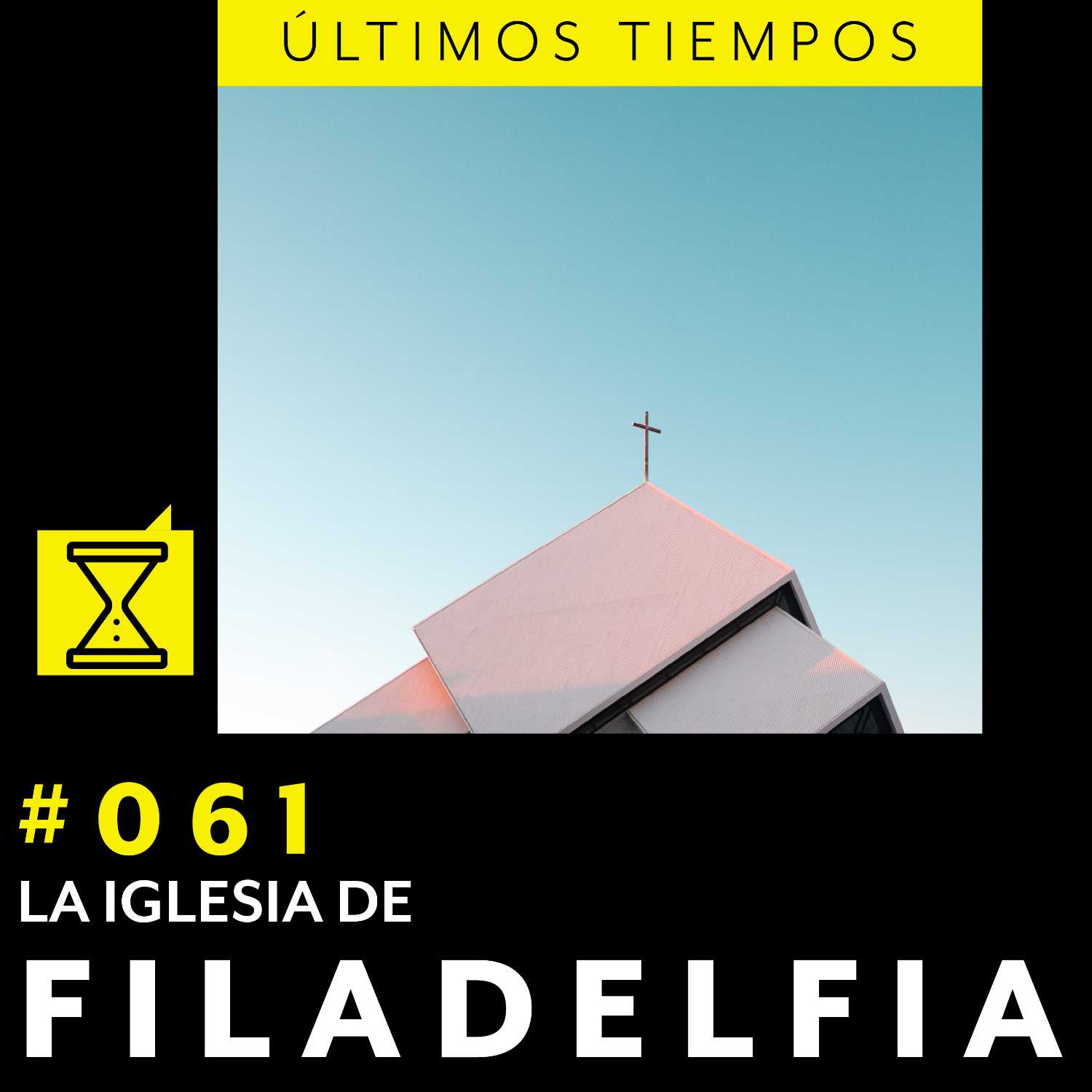 #061 LA IGLESIA DE FILADELFIA