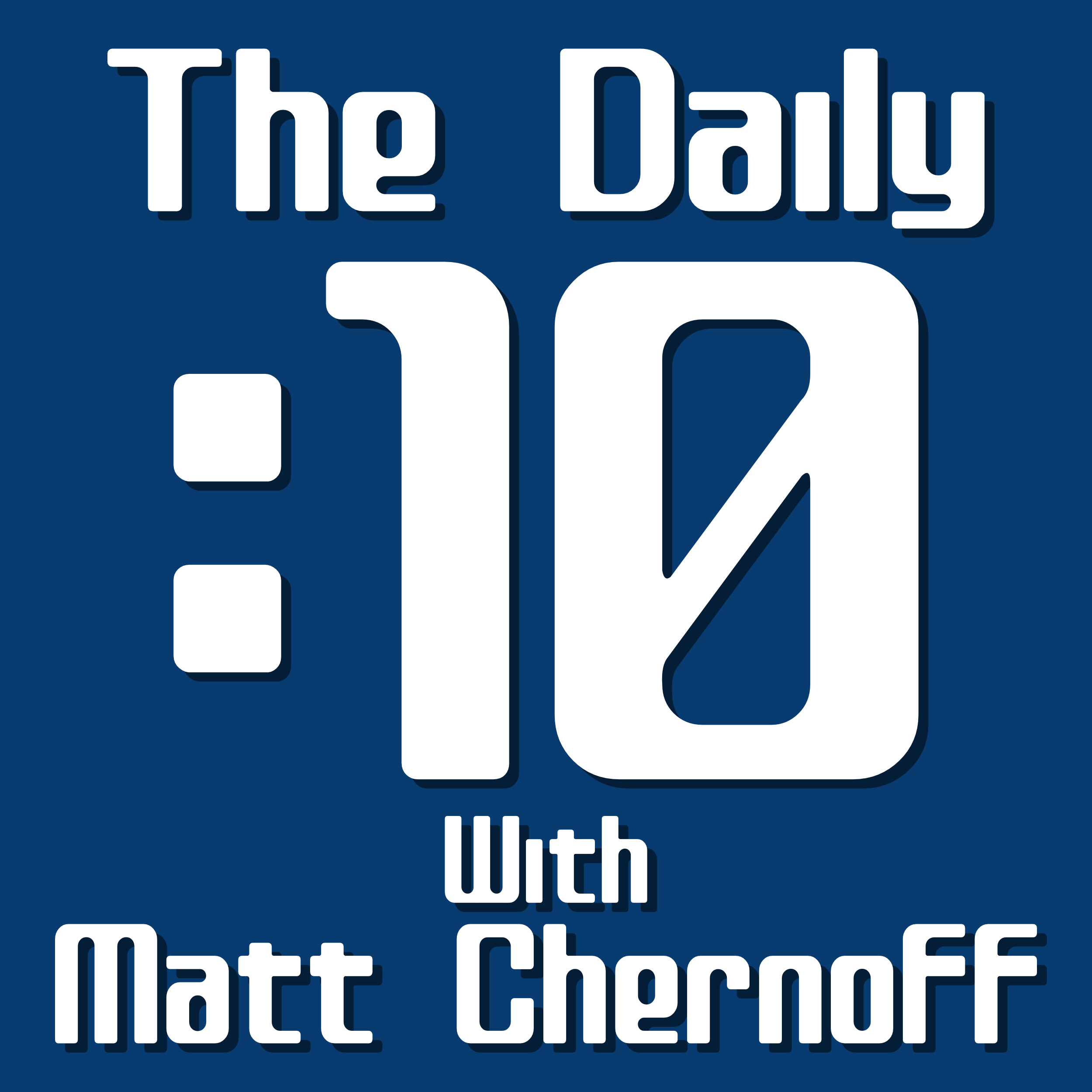 The Daily 10 w/ Matt Chernoff July 10 2023