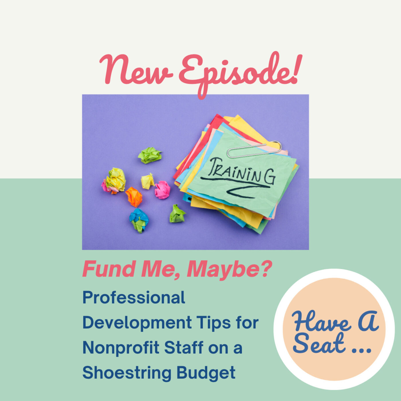 Fund Me, Maybe? Professional Development Tips for Nonprofit Admins on a Shoestring Budget