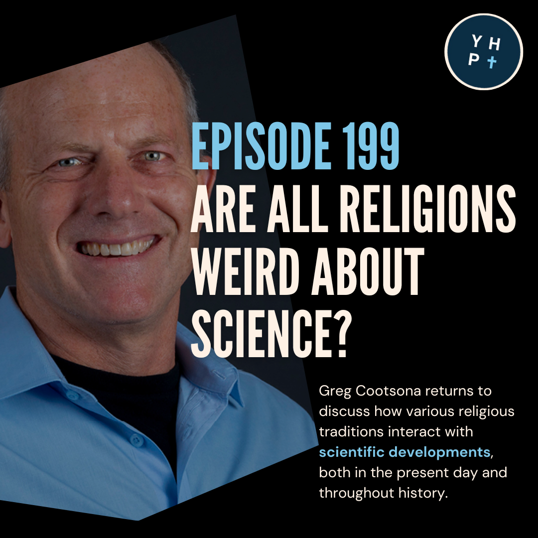 Are All Religions Weird About Science? (#199)