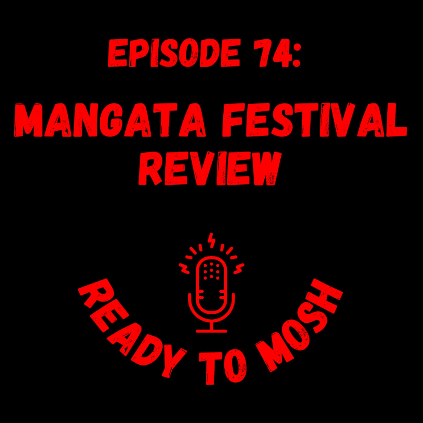 EP 74: Mangata Festival Review