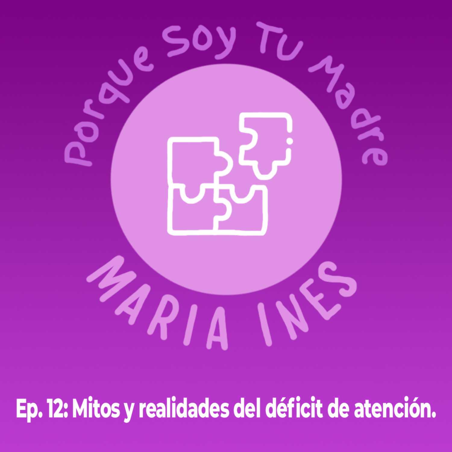 ⁣EP. 12 Porque Soy Tu Madre - Mitos y realidades del déficit de atención (Fran Meric y Mara Ruíz)