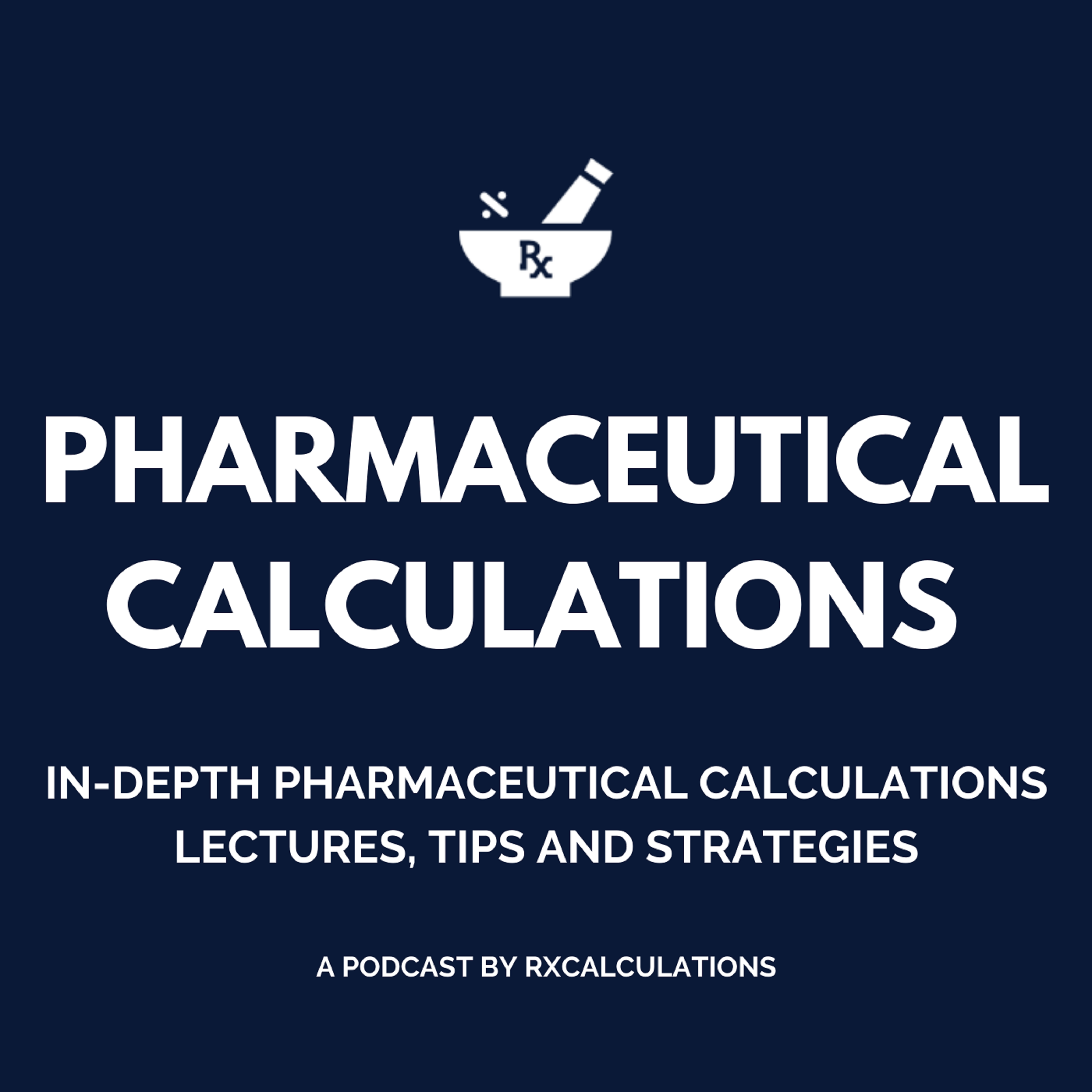 Master Pharmaceutical Calculations with Ease: A Comprehensive Review with 11 NAPLEX-Style Questions Solved Step-By-Step by Expert Pharmacists