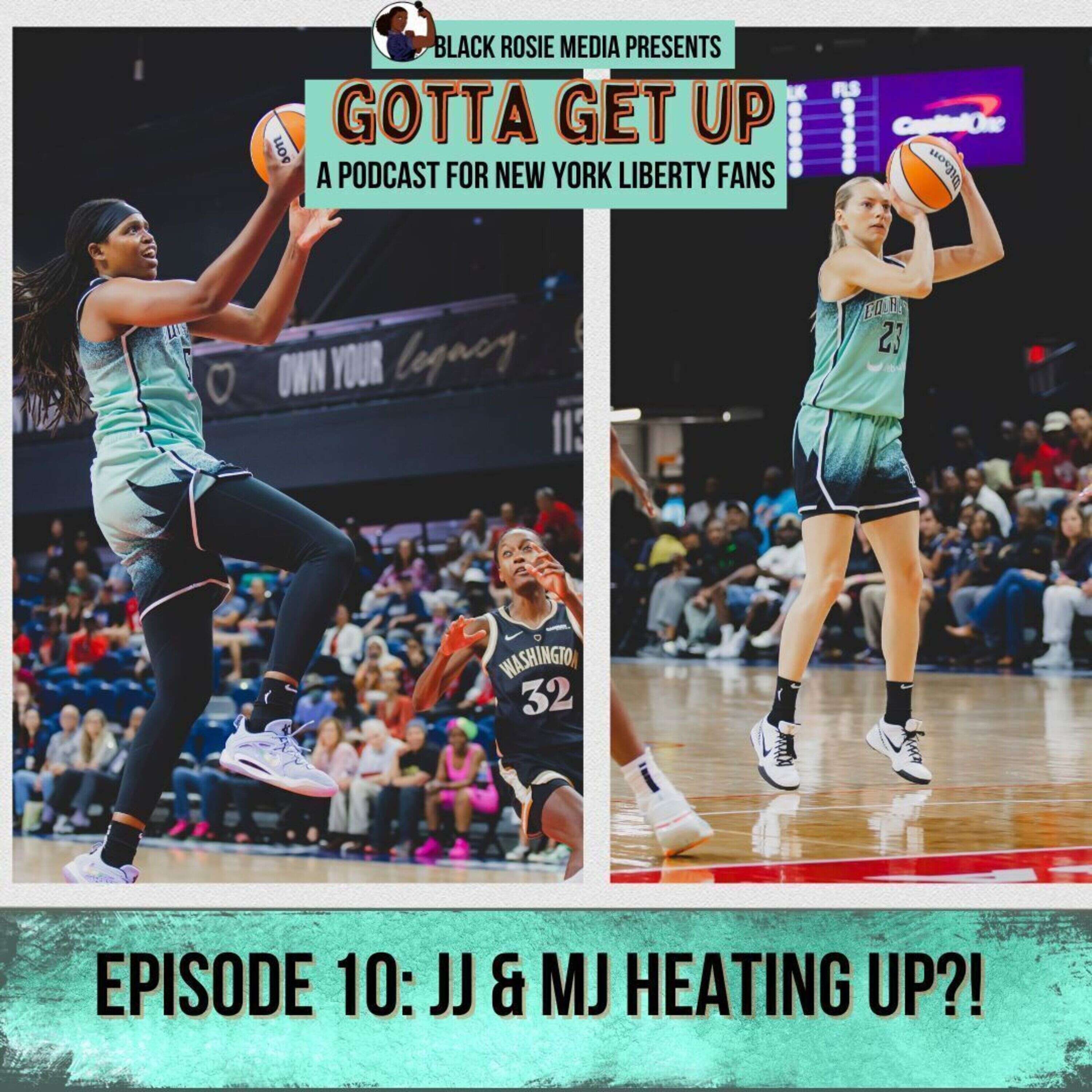 Jumping JJ & Majestic Marine | Gotta Get Up Episode 10: A Podcast for #newyorkliberty Fans!