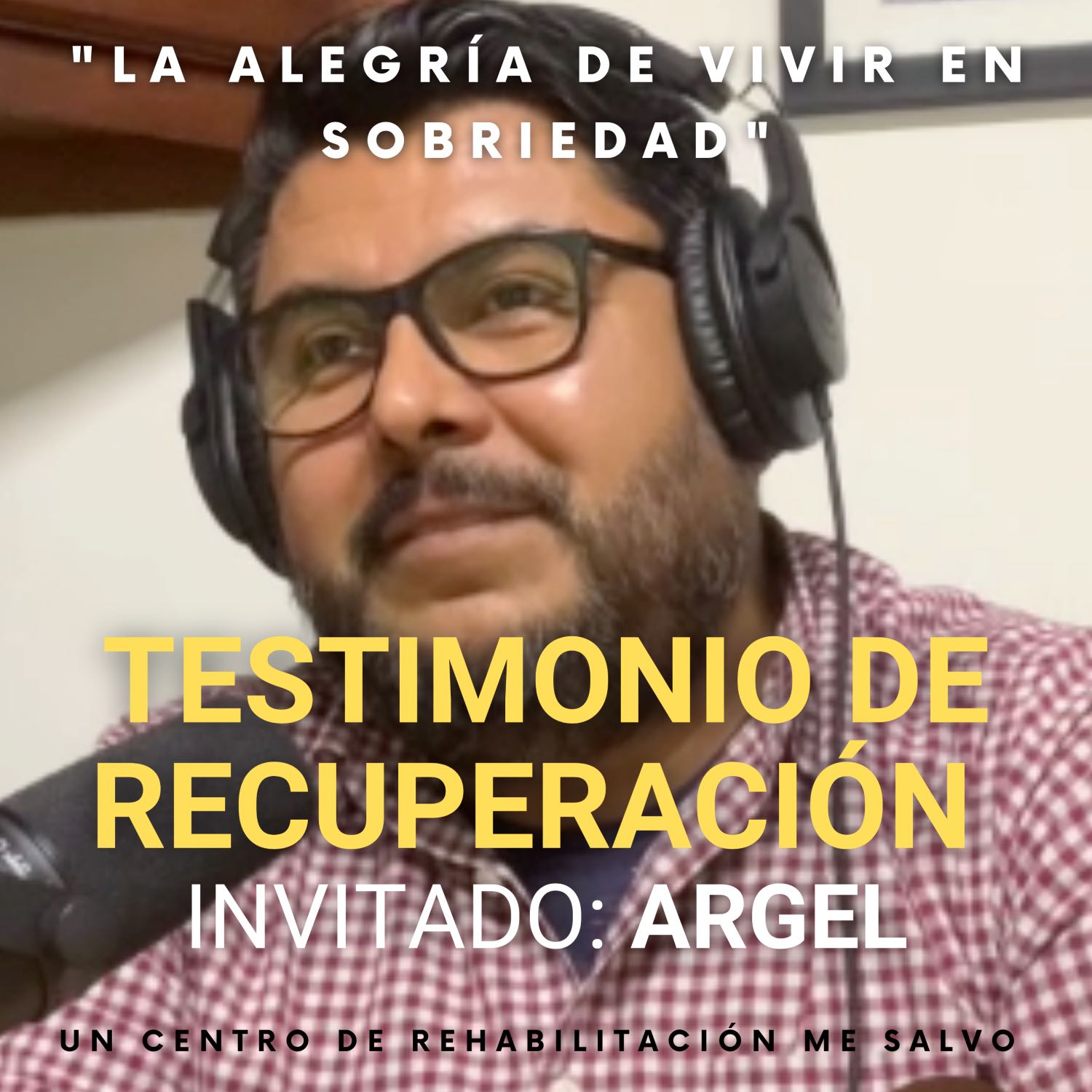 Testimonio del psicólogo Argel, Adicto en Recuperación.