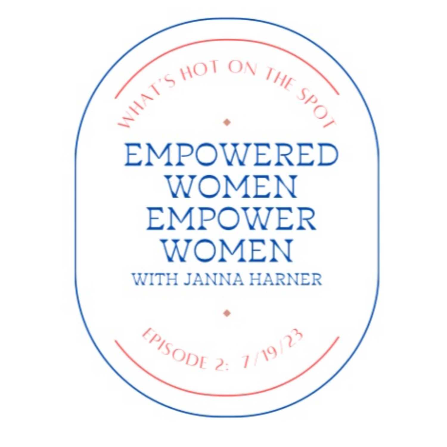 Empowered Women Empower Women with Janna Harner